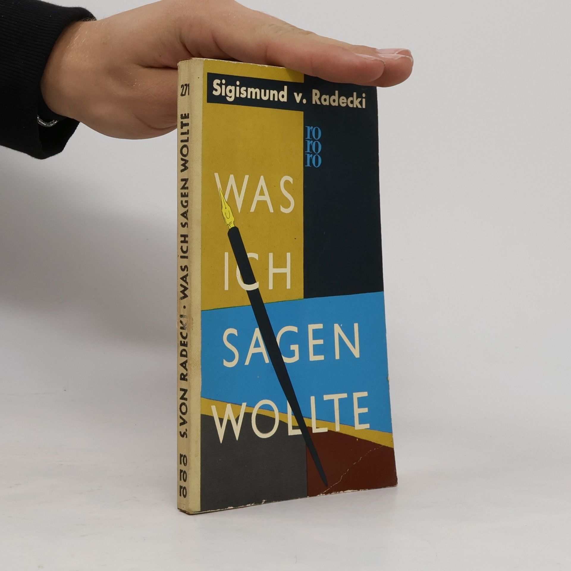 Sigismund von Radecki Was ich sagen wollte