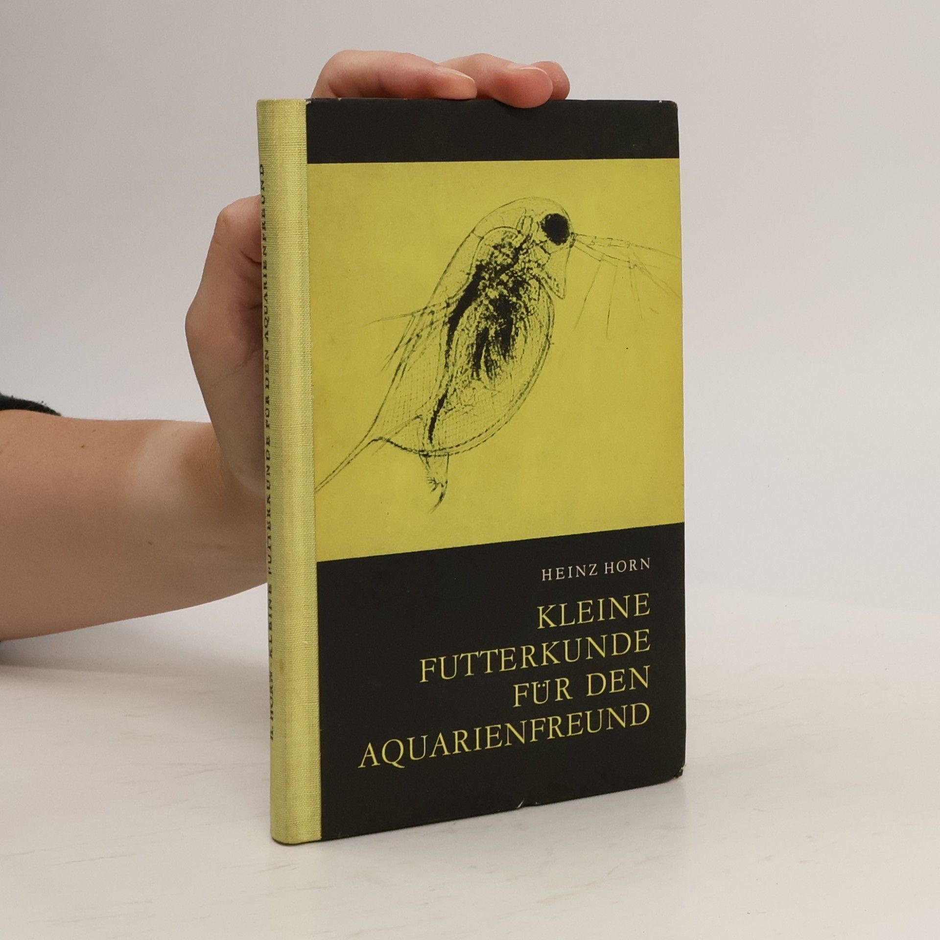 Heinz Horn Kleine Futterkunde für den Aquarienfreund