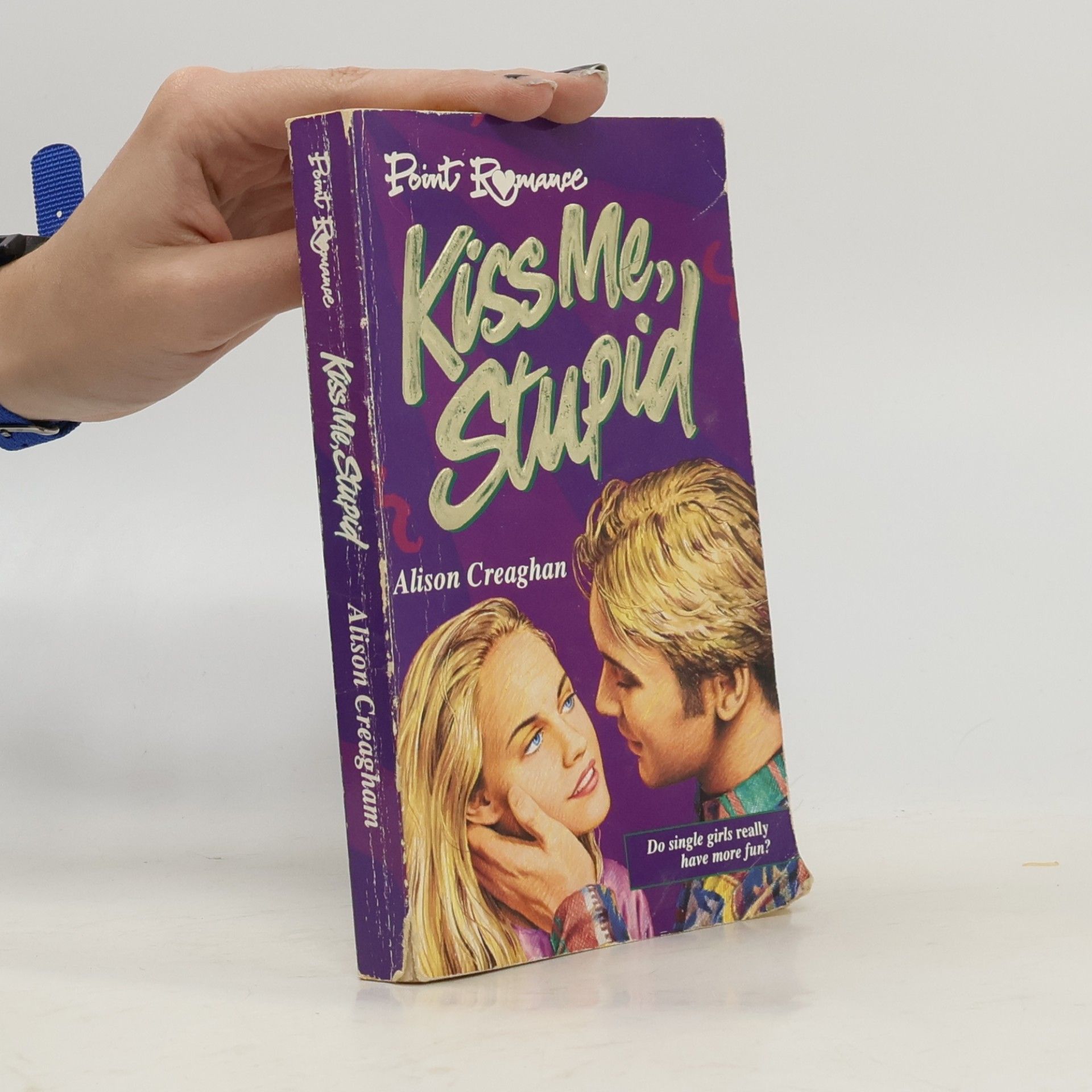 Alison Creaghan Point Romance: Kiss Me Stupid