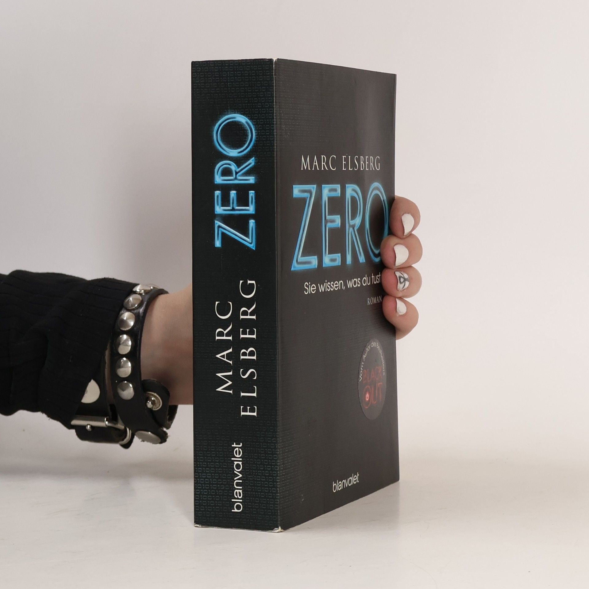 Marc Elsberg Zero. Sie wissen, was du tust
