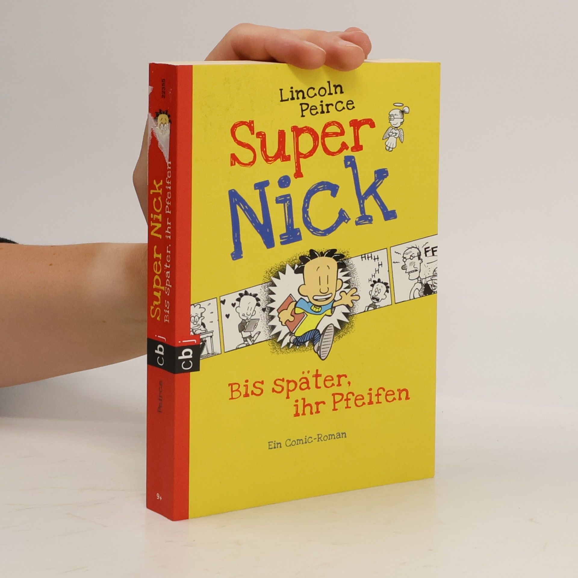 Lincoln Peirce Super Nick - bis später, ihr Pfeifen
