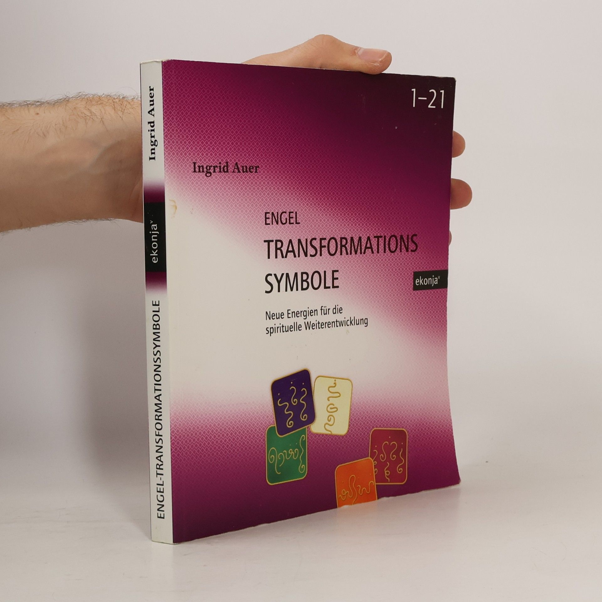 Ingrid Auer Engel-Transformationssymbole: Neue Energien für die spirituelle Weiterentwicklung