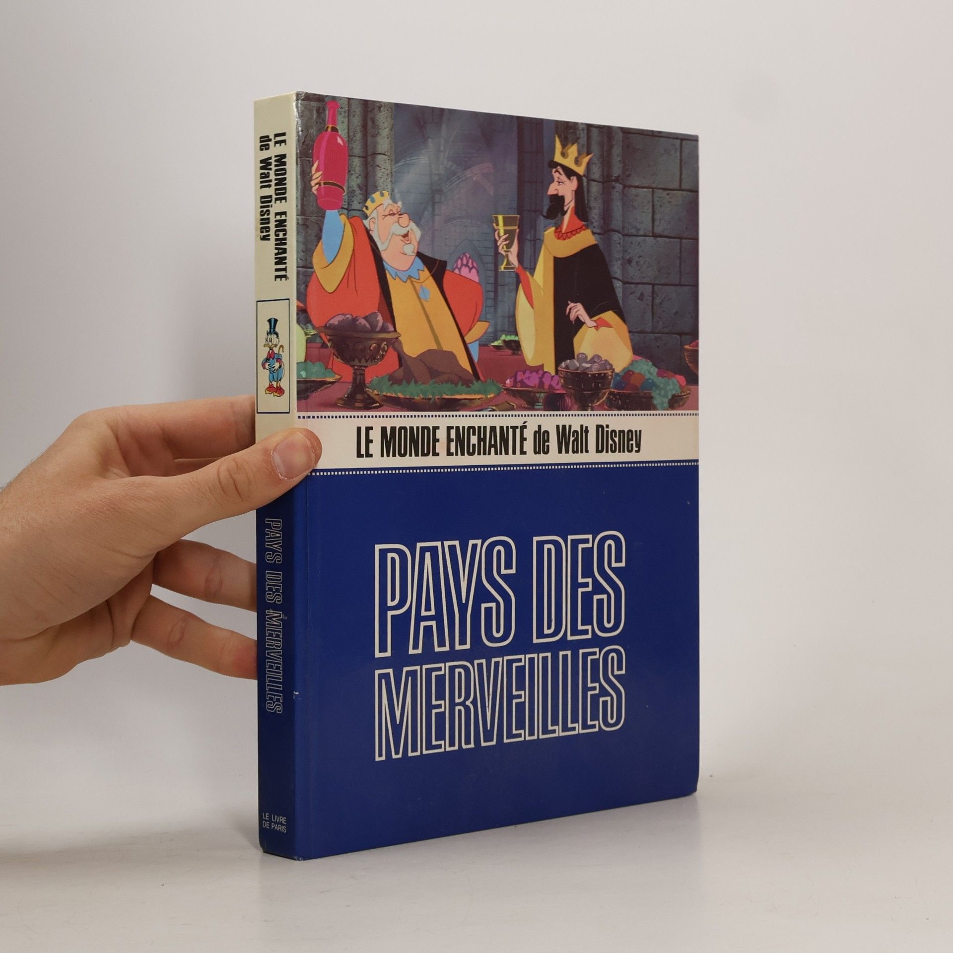 Various authors Le Monde enchanté de Walt Disney. Pays des Merveilles
