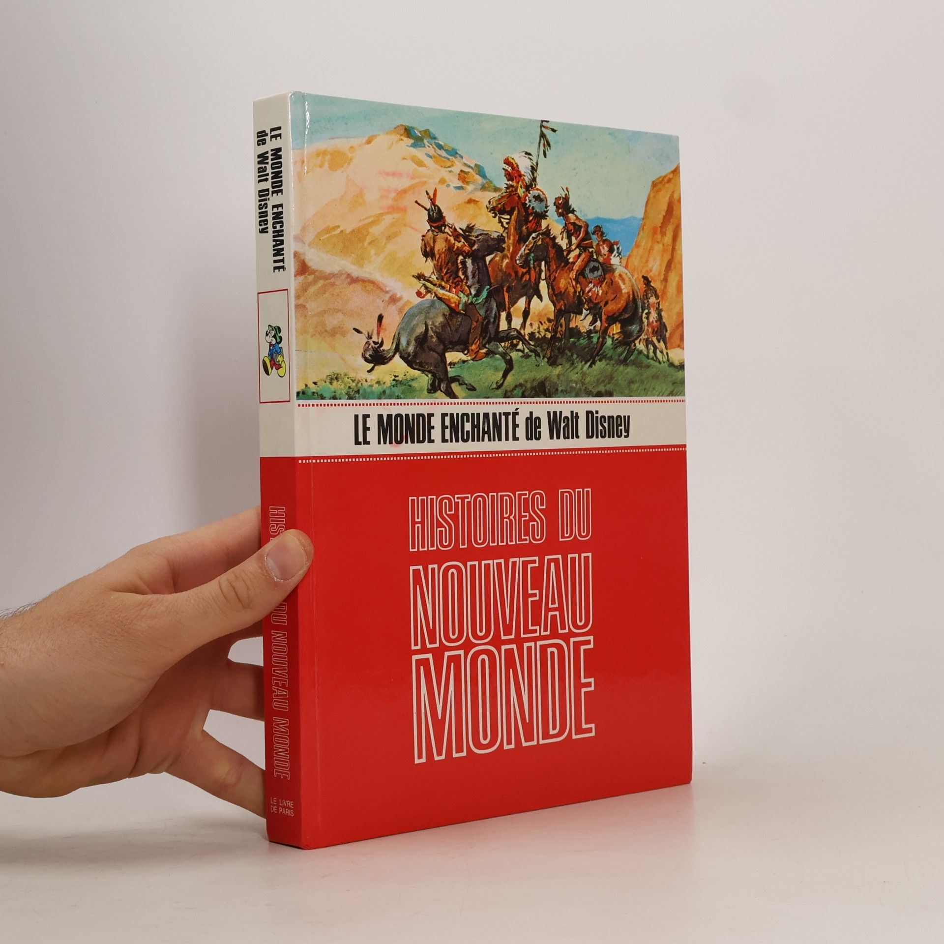 kolektiv Le Monde enchanté de Walt Disney. Histoires du nouveau monde