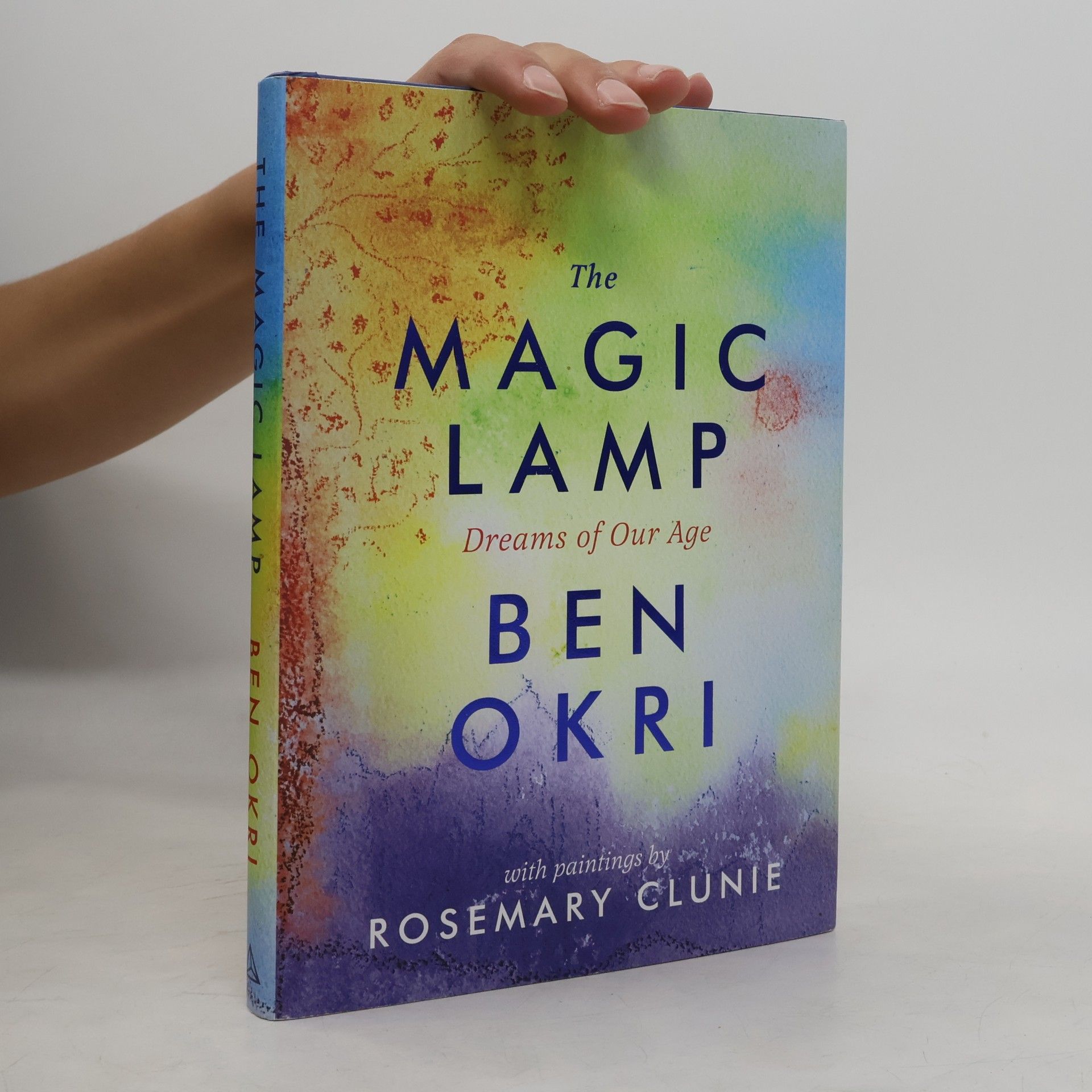 Ben Okri The Magic Lamp: Dreams of Our Age