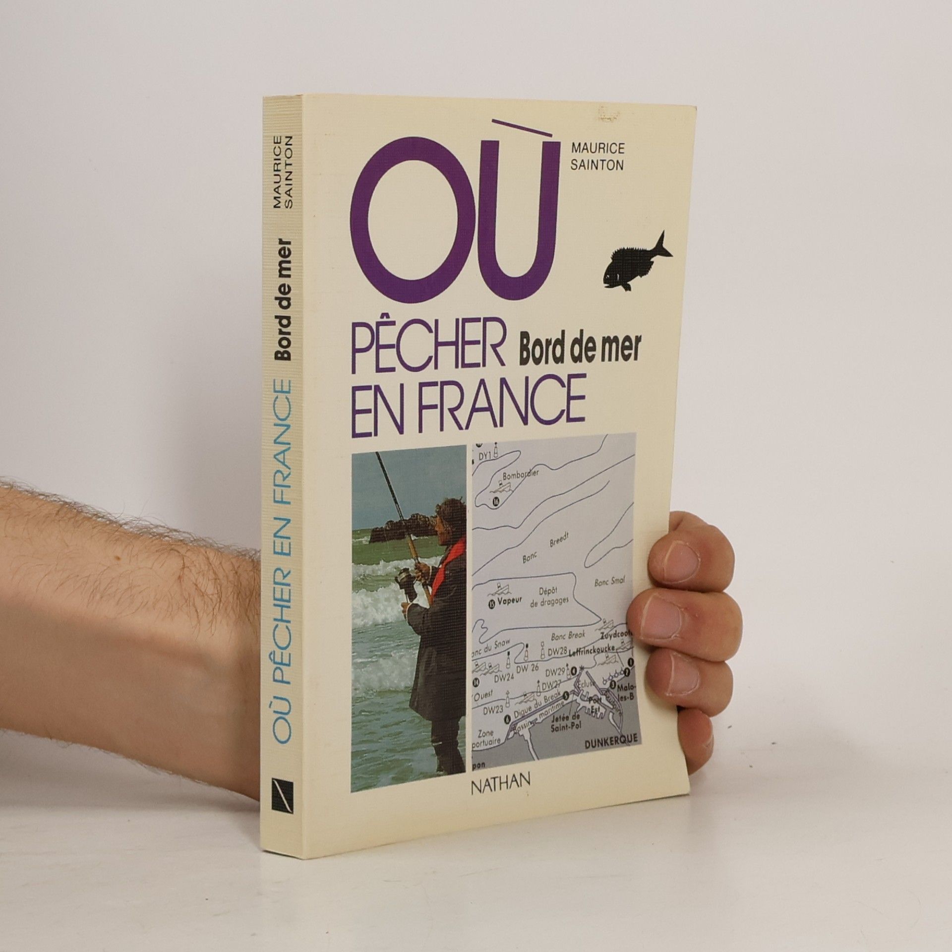 Maurice Sainton Où Pêcher en France: Bord de mer