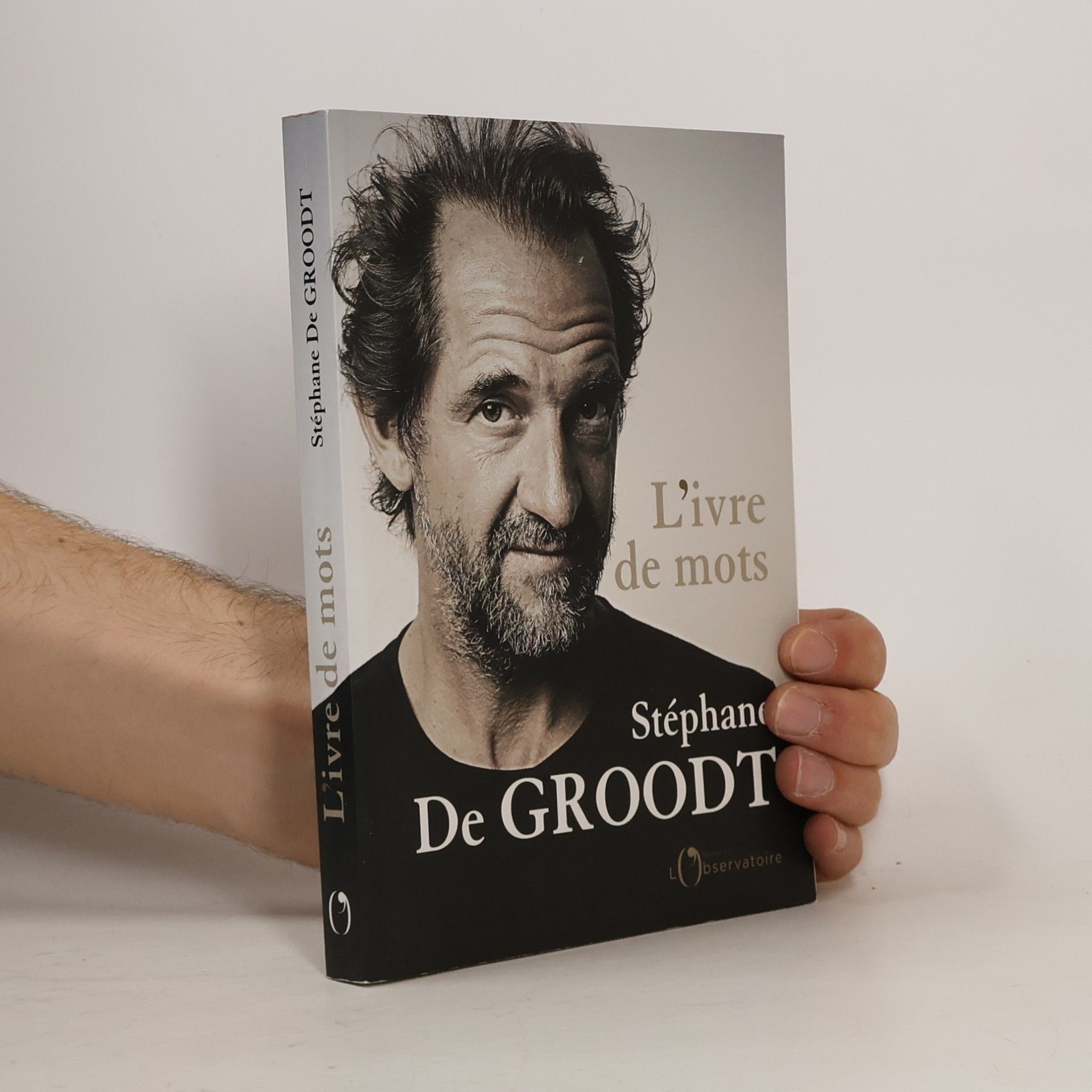 Stéphane De Groodt L'ivre de mots
