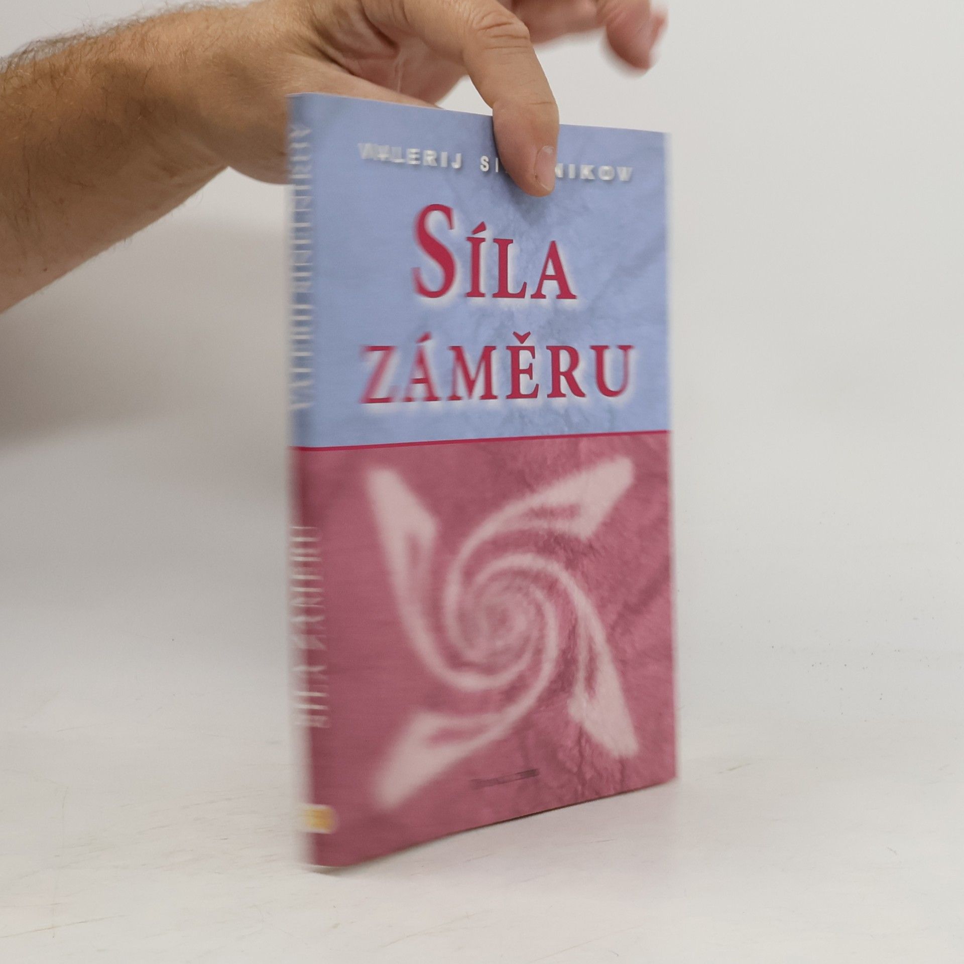 Valerij Vladimirovič Sinelnikov Síla záměru