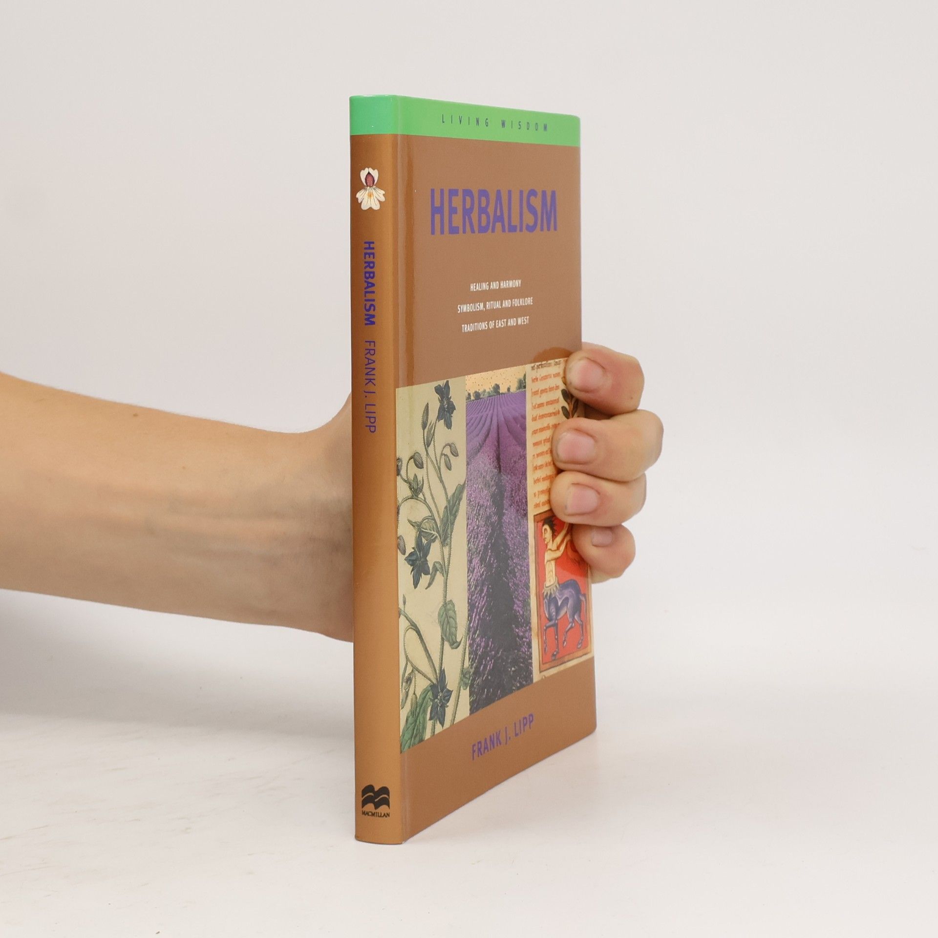 Frank J. Lipp Living Wisdom: Herbalism