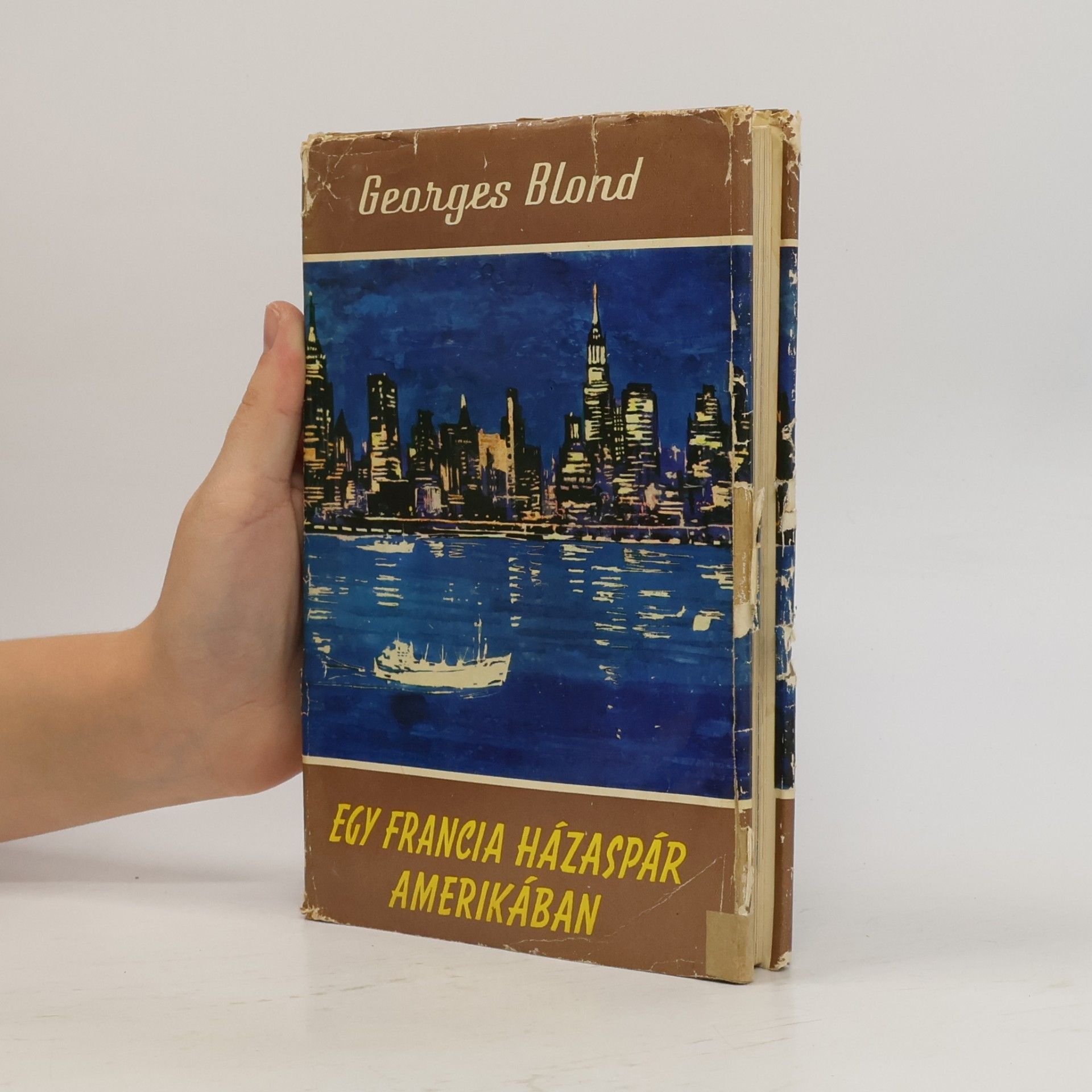 Georges Blond Egy Francia házaspár Amerikábán