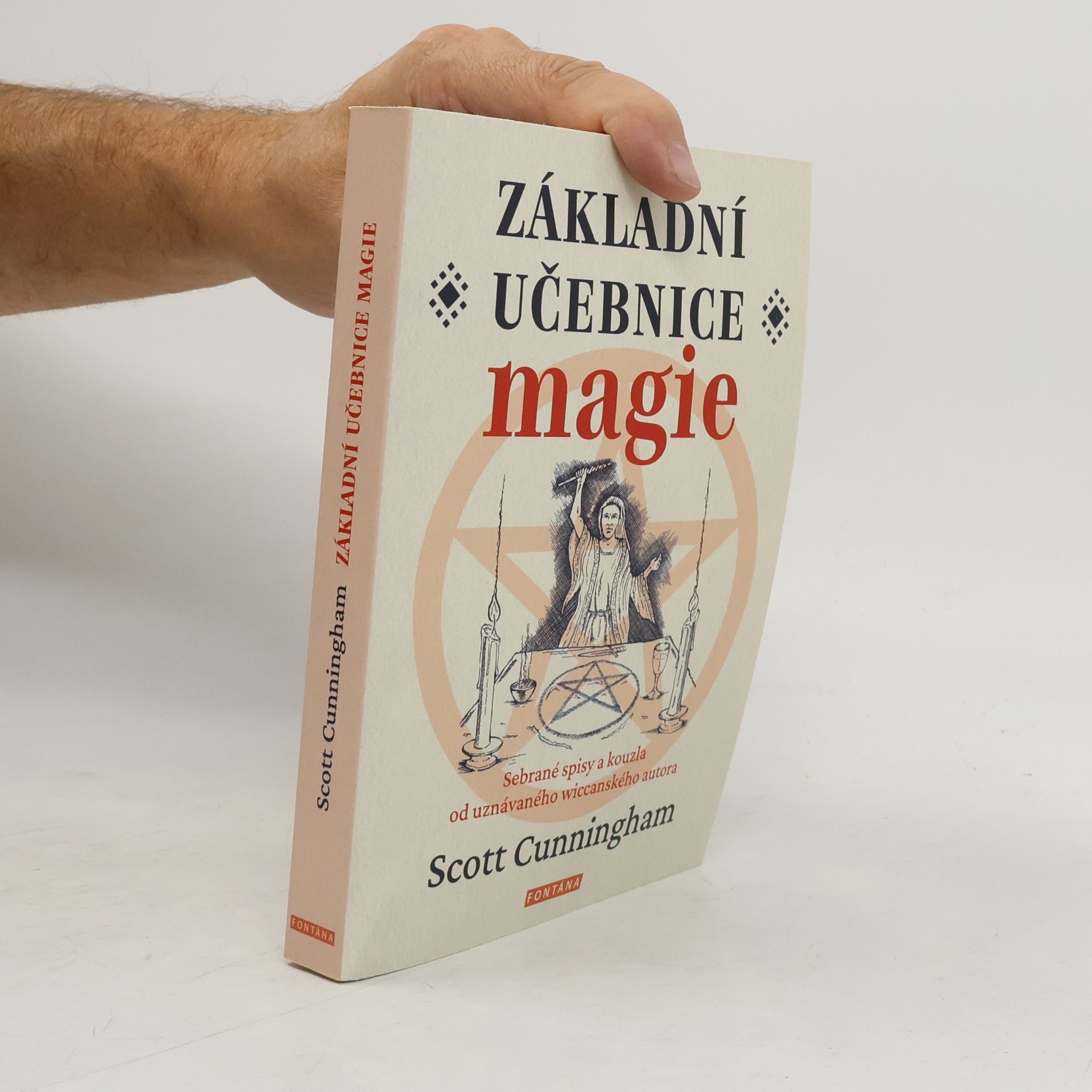 Scott Cunningham Základní učebnice magie: Sebrané spisy a kouzla od uznávaného wiccanského autora