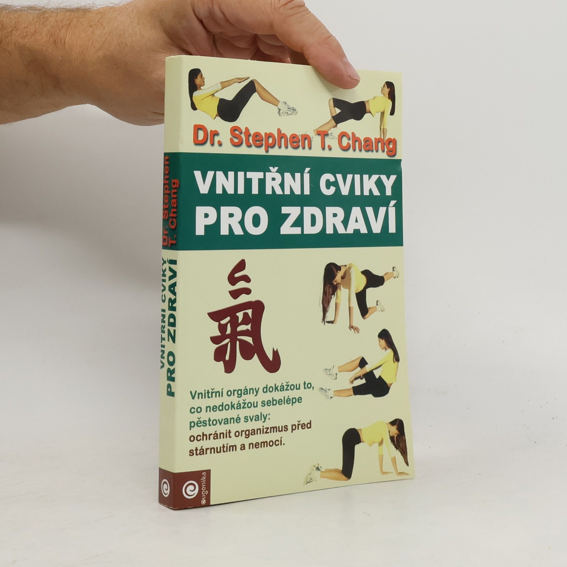 Stephen Thomas Chang Vnitřní cviky pro zdraví. Praktická příručka