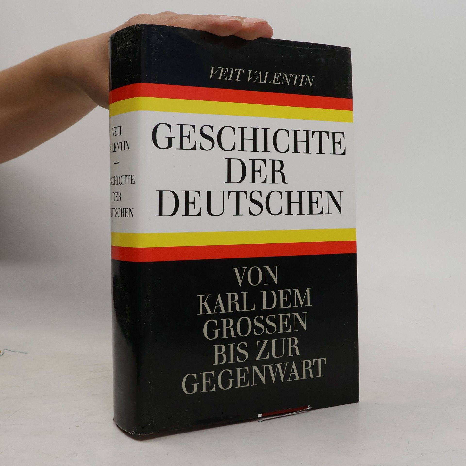 Veit Valentin Geschichte der Deutschen