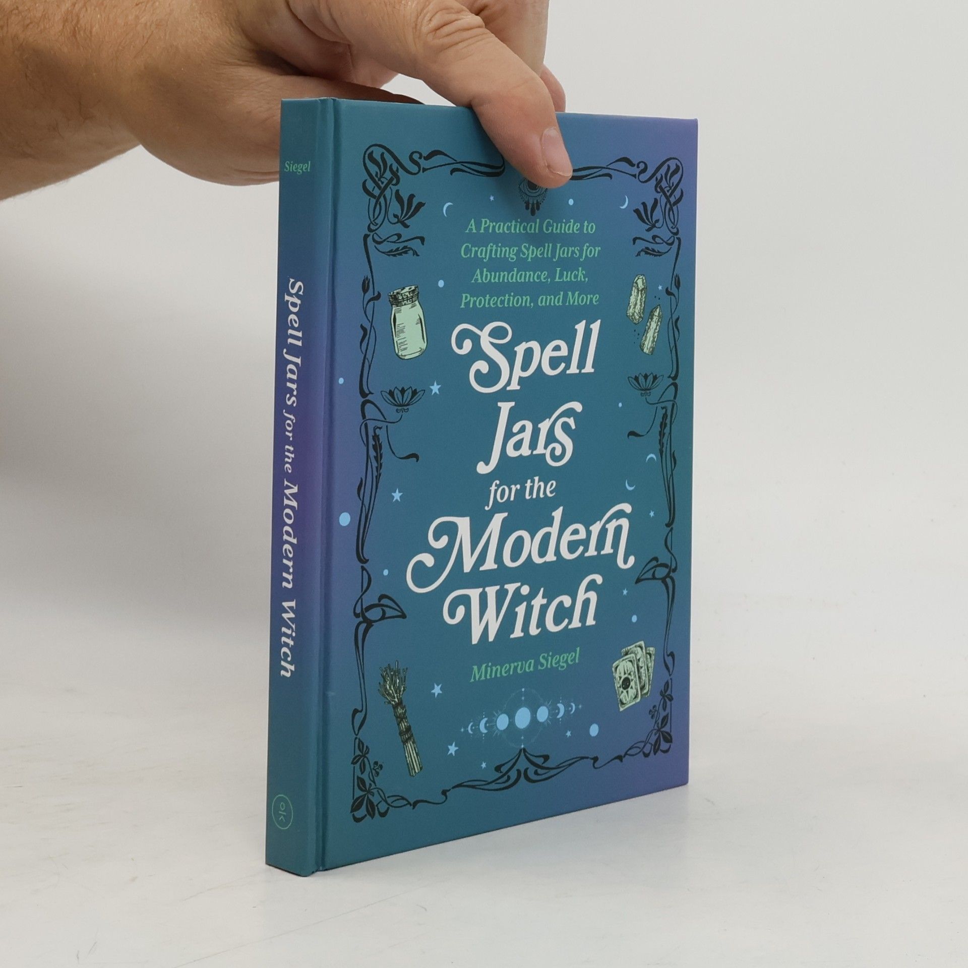 Minerva Siegel Spell Jars for the Modern Witch