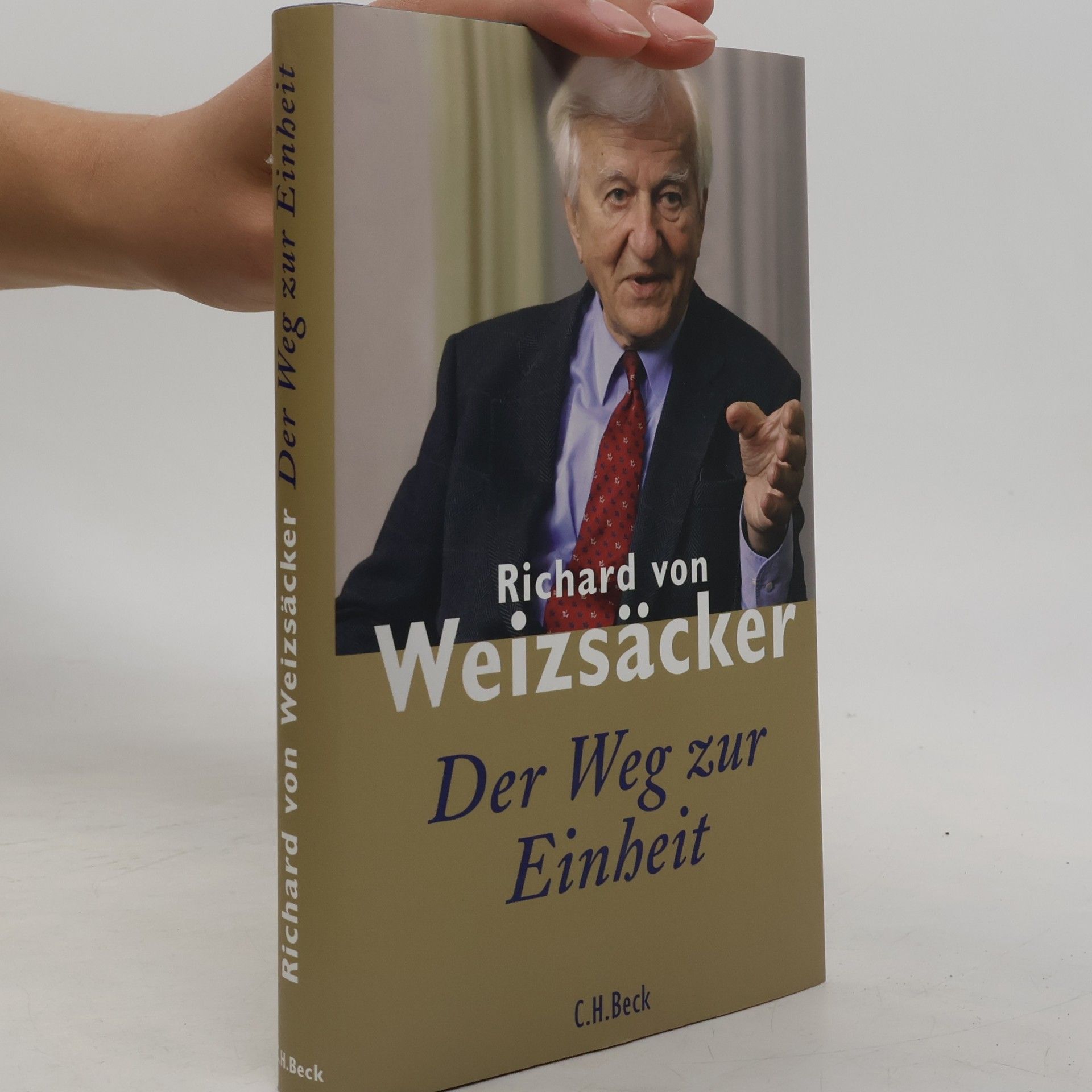Richard von Weizsäcker Der Weg zur Einheit