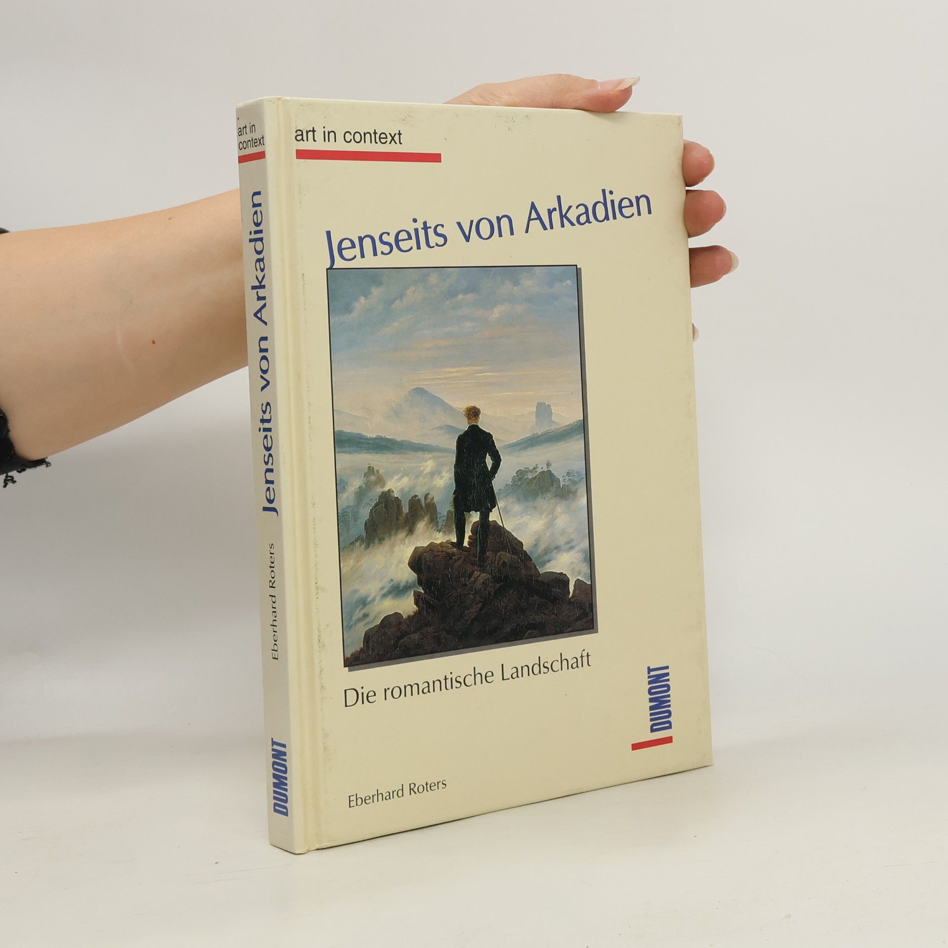 Eberhard Roters Jenseits von Arkadien - die romantische Landschaft
