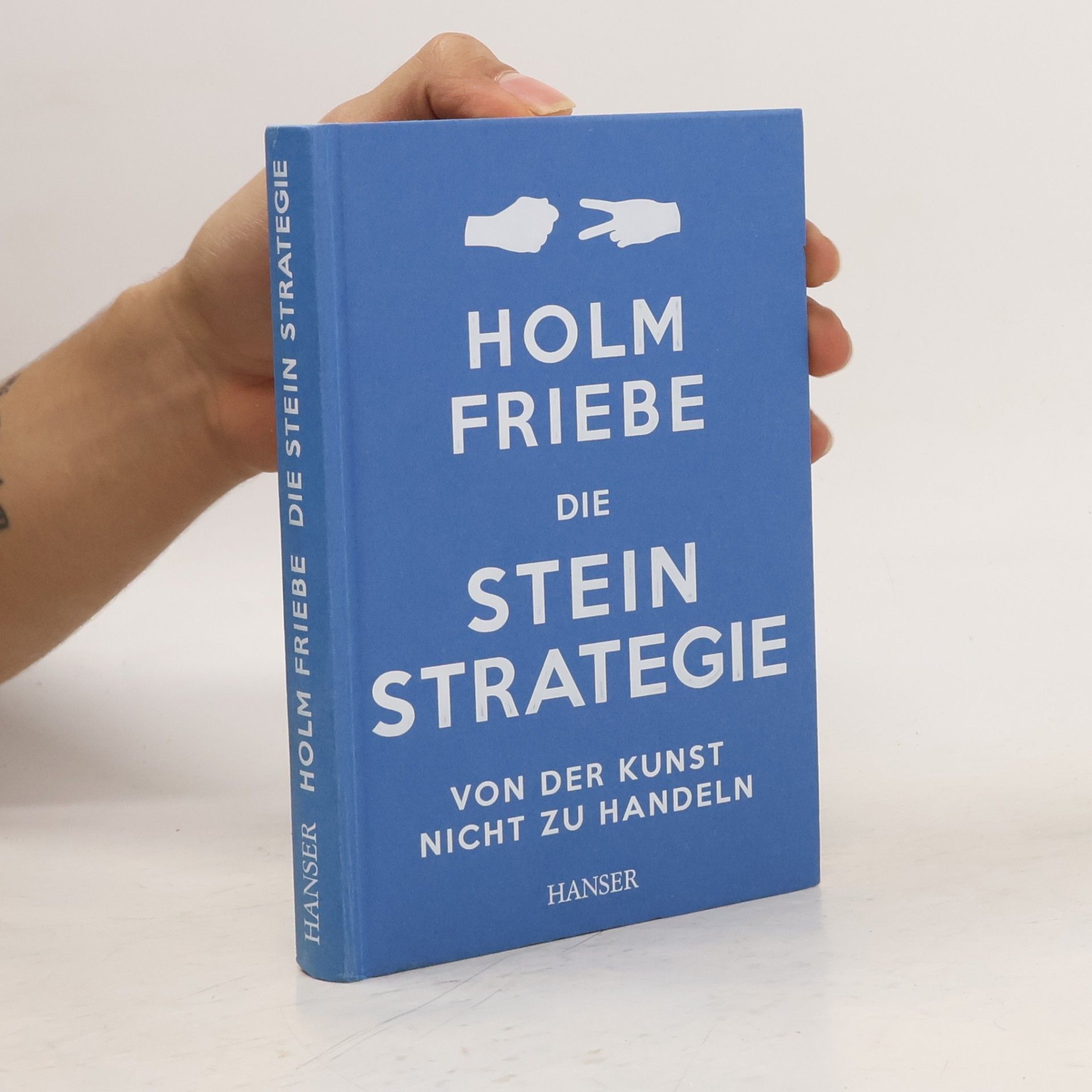 Holm Friebe Die Stein-Strategie