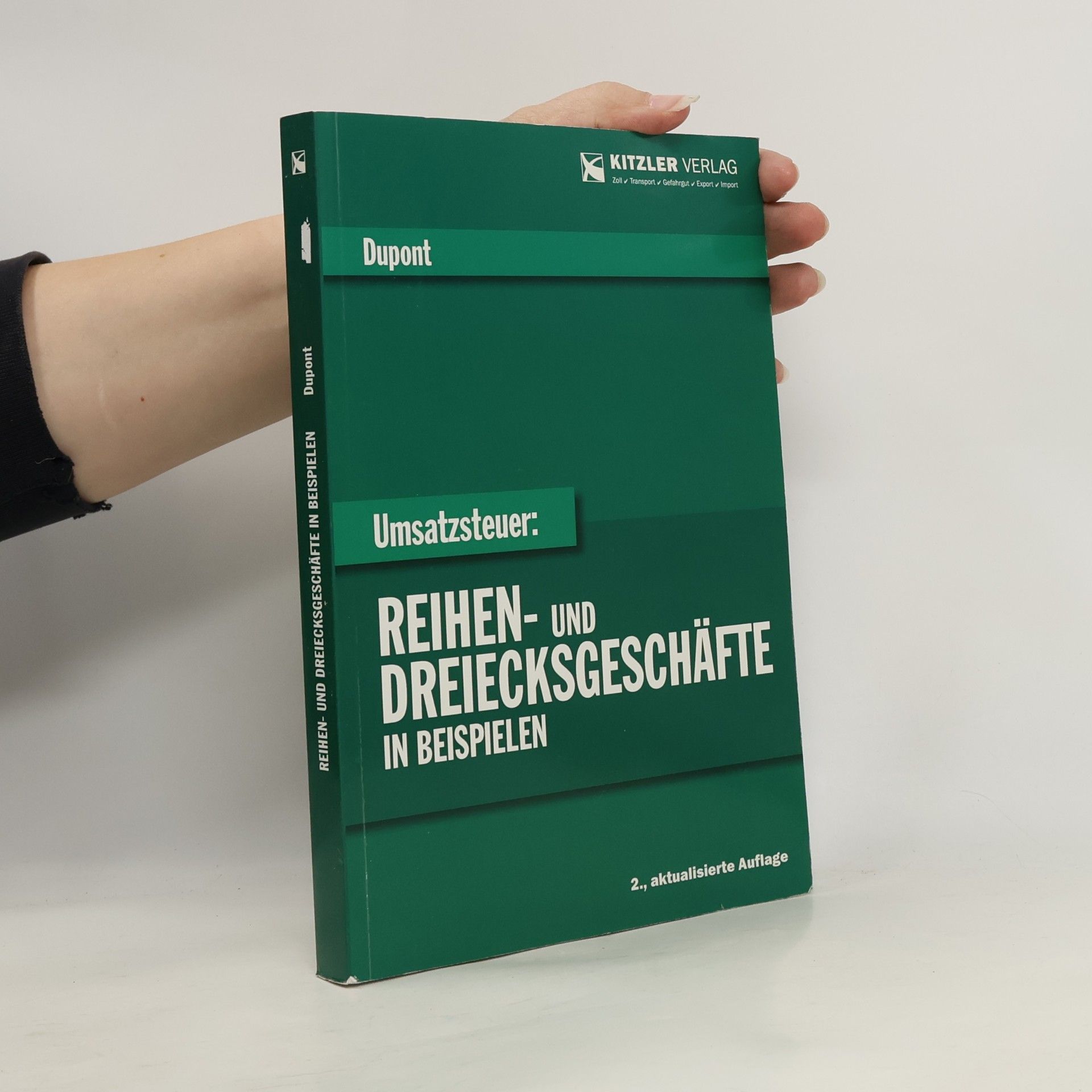 Fernand Dupont Umsatzsteuer: Reihen- und Dreiecksgeschäfte in Beispielen - 2., aktualisierte Auflage