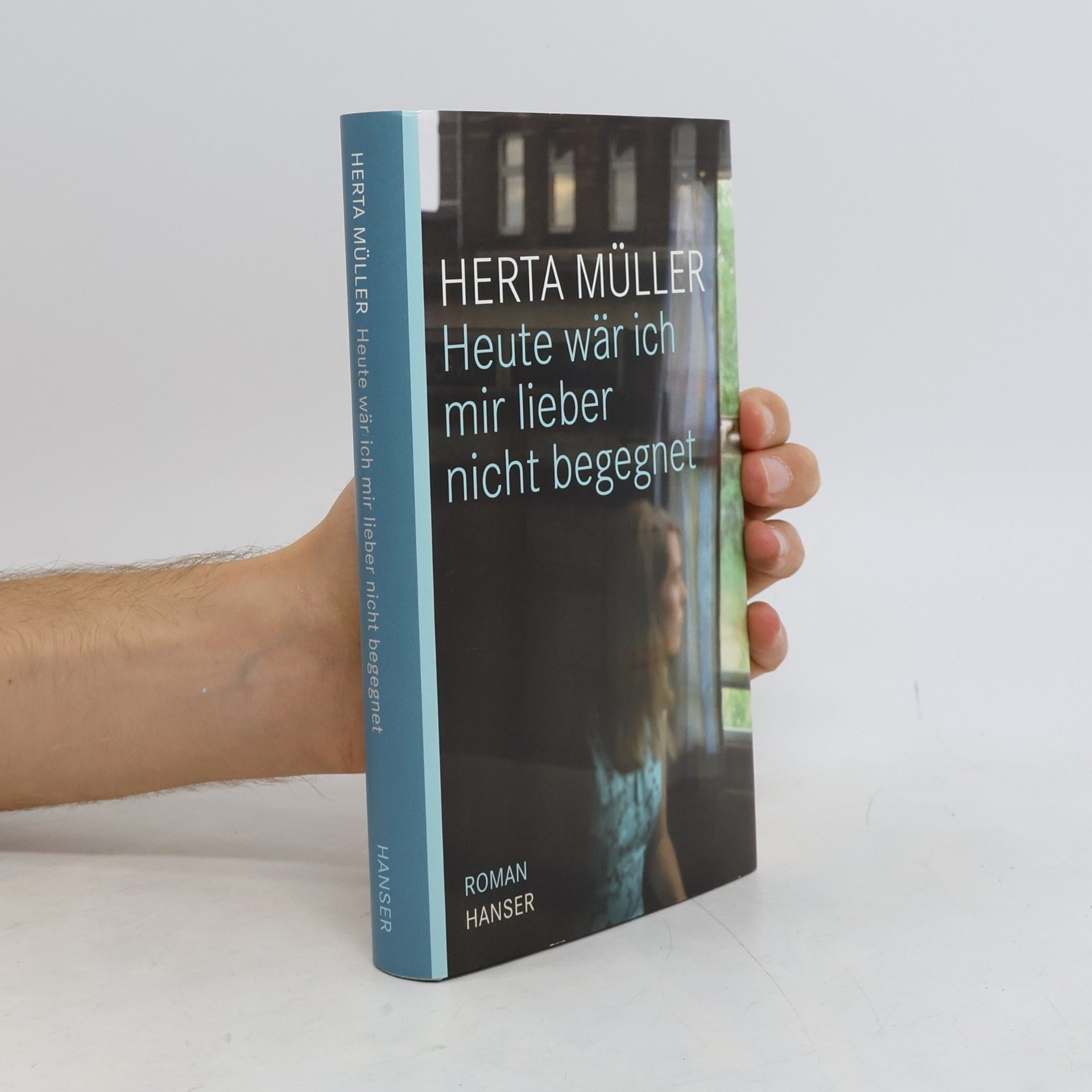 Herta Müller Heute wär ich mir lieber nicht begegnet