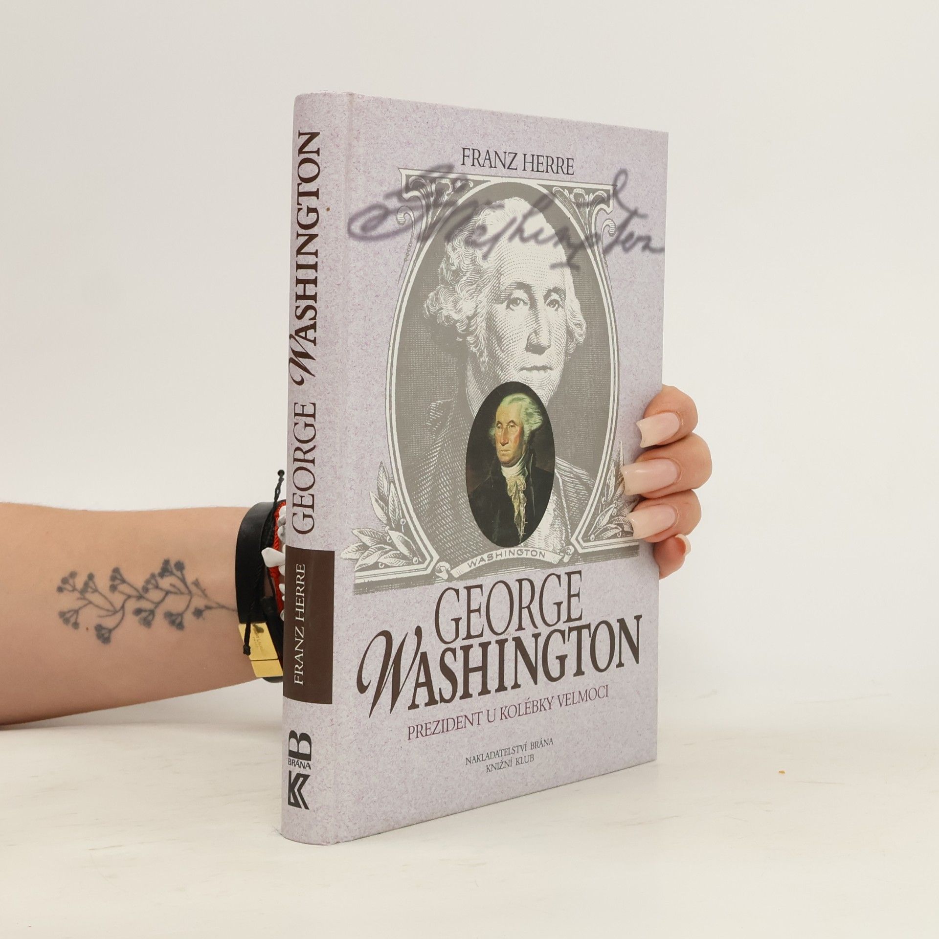 Franz Herre George Washington. Prezident u kolébky velmoci
