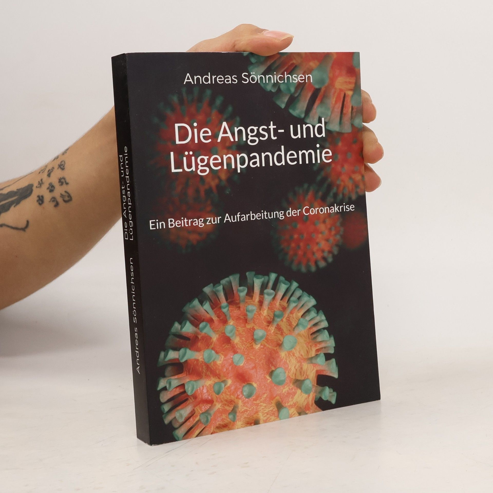 Andreas Sönnichsen Die Angst- und Lügenpandemie