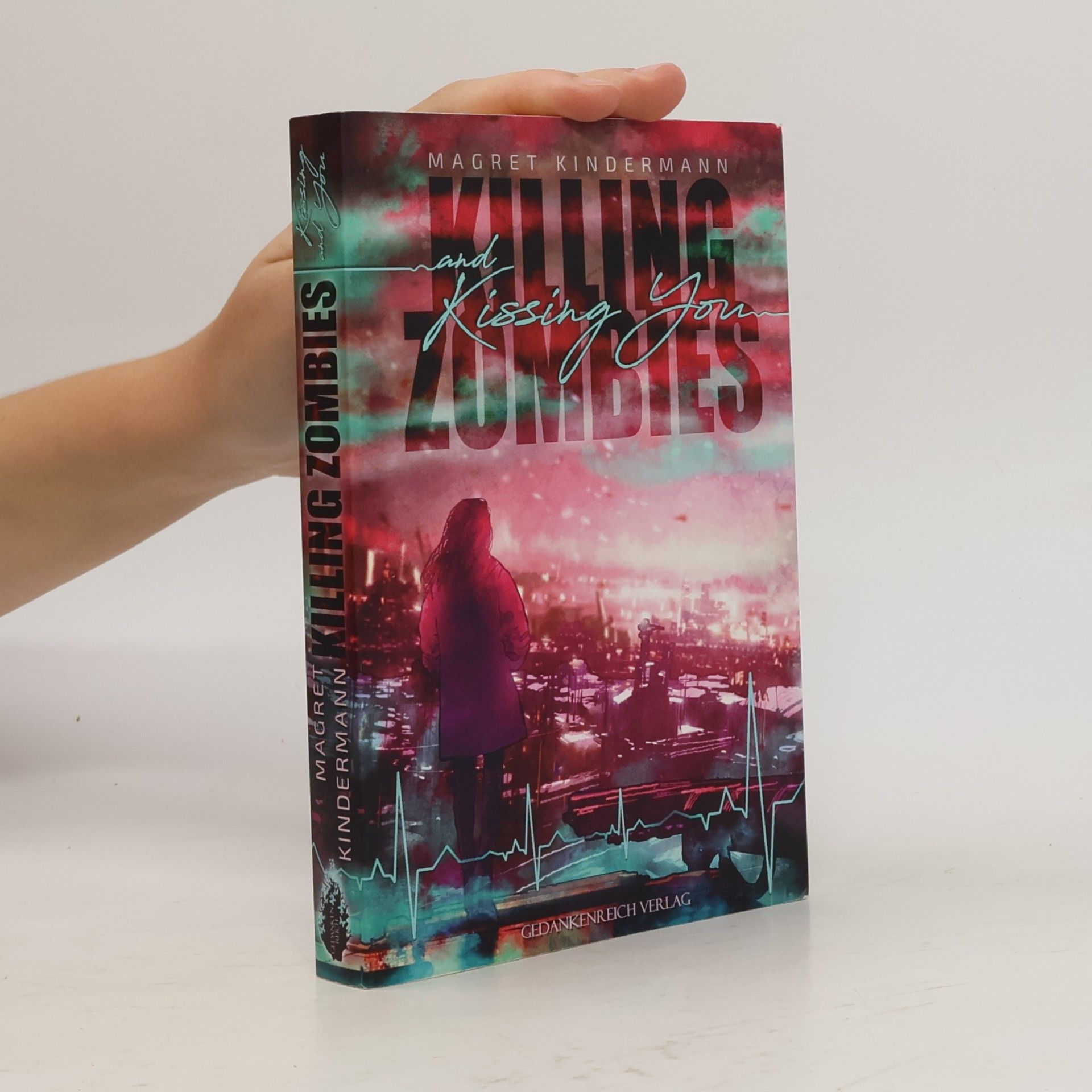 Magret Kindermann Killing Zombies and Kissing You