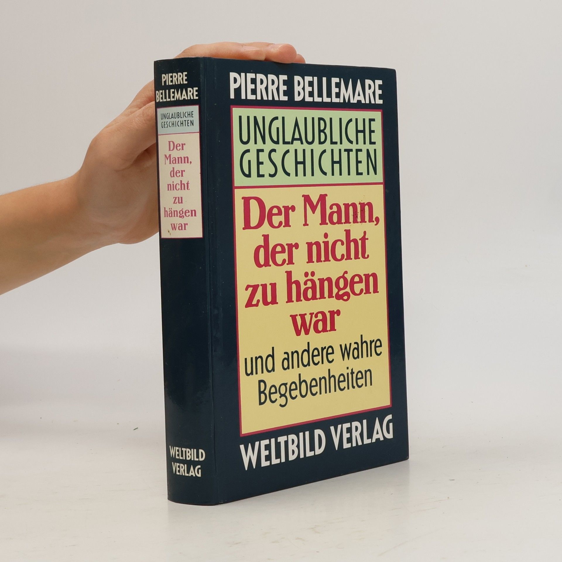Pierre Bellemare Unglaubliche Geschichten. Der Mann, der nicht zu hängen war