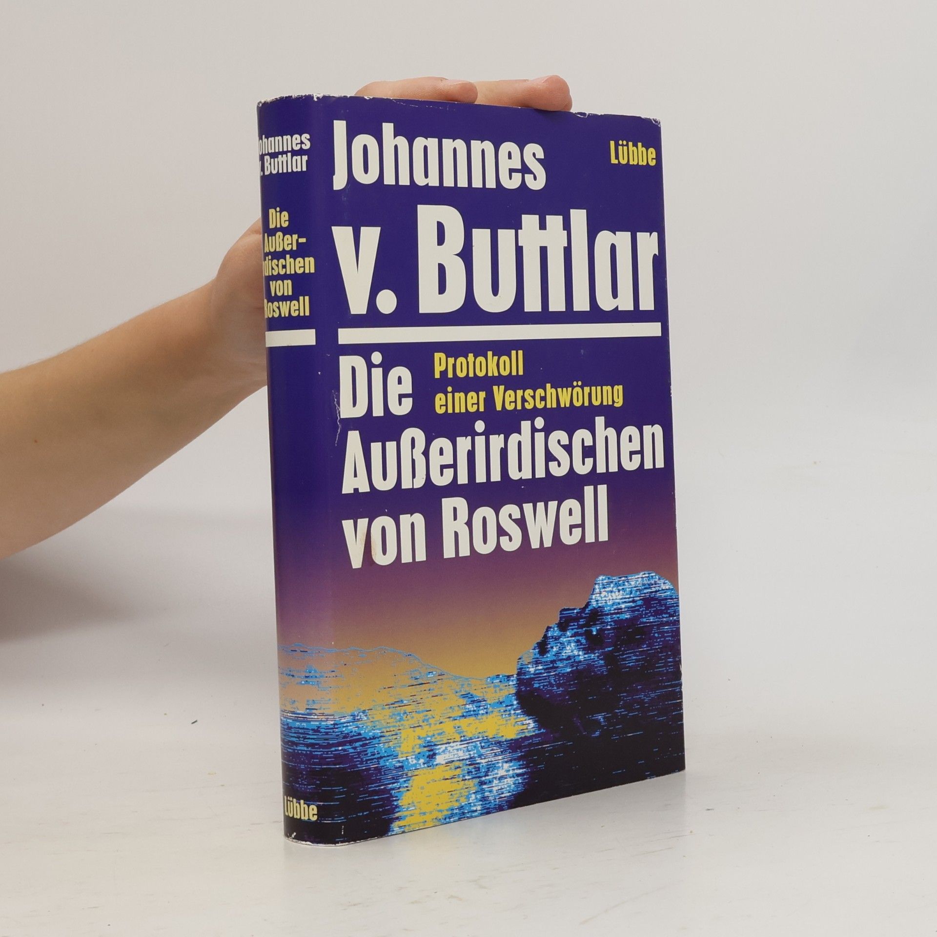 Johannes von Buttlar Die Ausserirdischen von Roswell