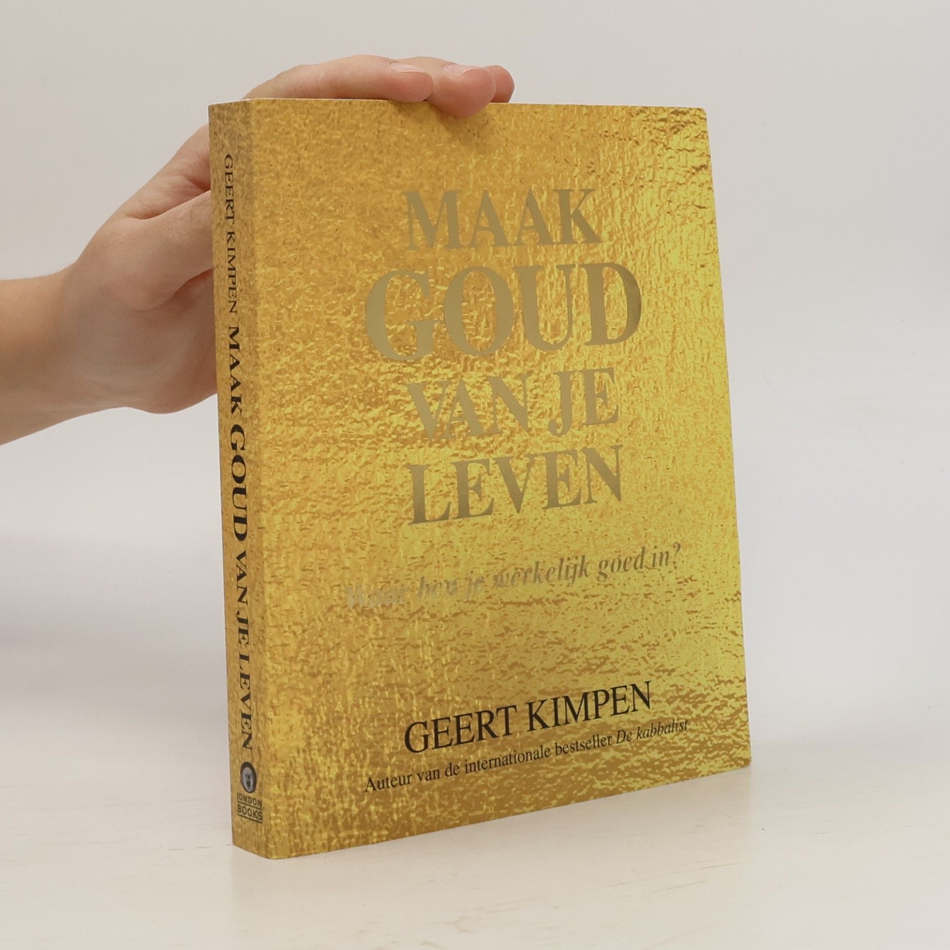 Maak goud van je leven