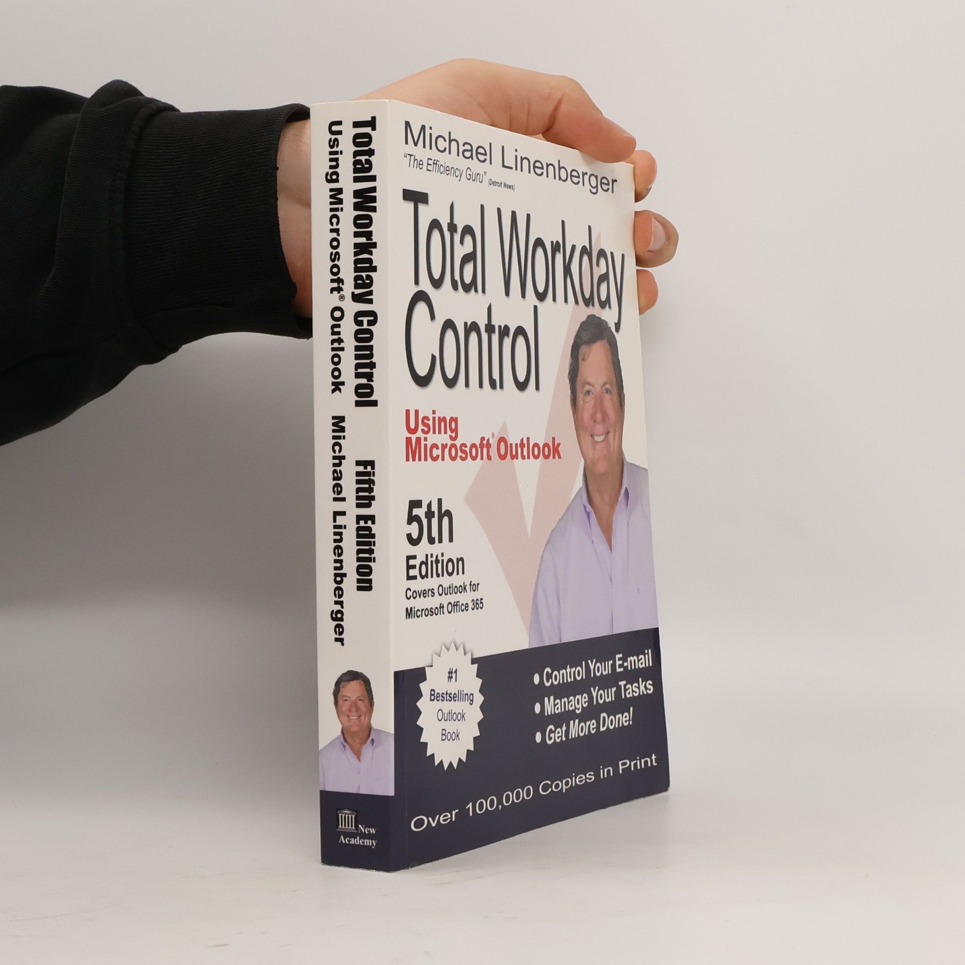 Michael Linenberger Total Workday Control Using Microsoft Outlook - Fifth Edition: Covers Outlook for Microsoft Office 365