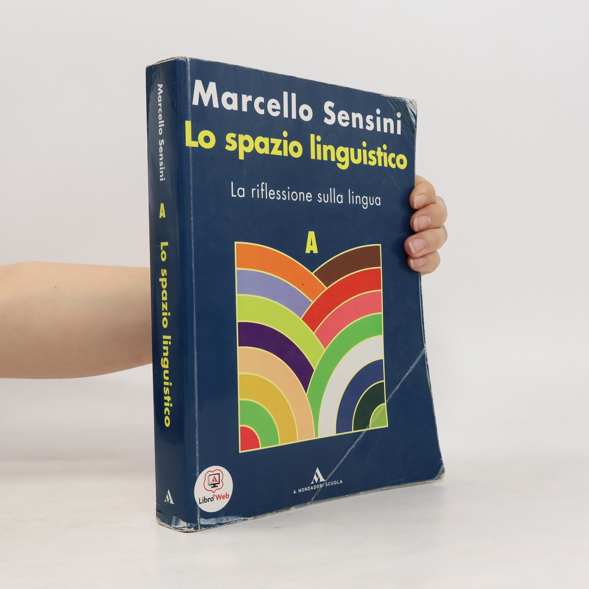 Marcello Sensini Lo spazio linguistico. Modulo A-B. La riflessione sulla lingua-La pratica testuale. Per le Scuole superiori