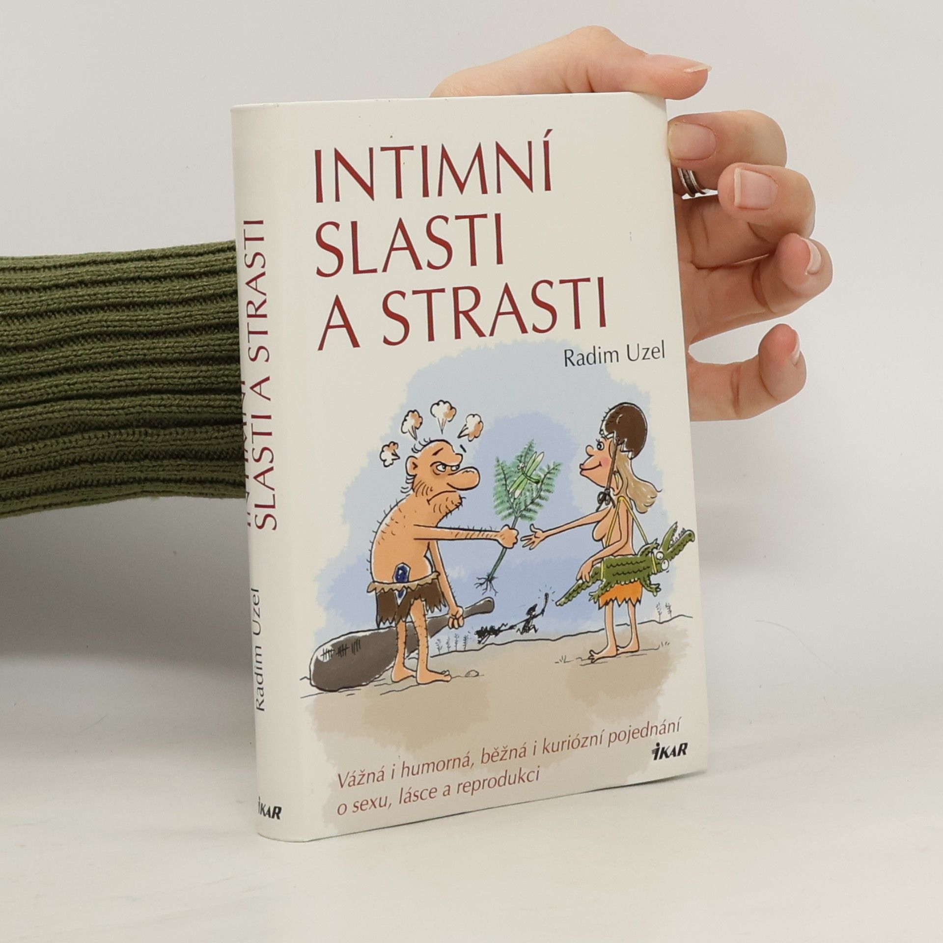 Radim Uzel Intimní slasti a strasti