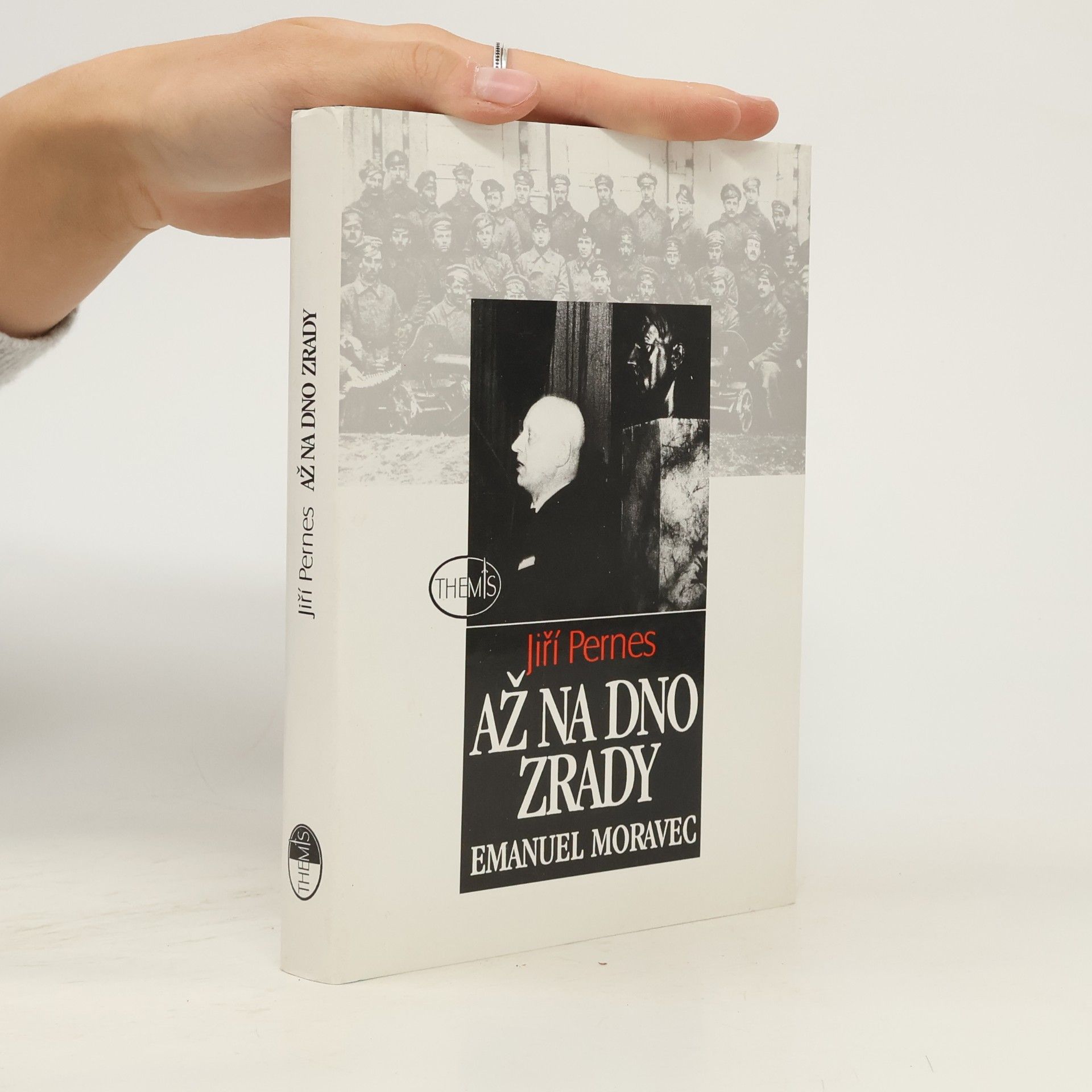 Jiří Pernes Až na dno zrady. Emanuel Moravec