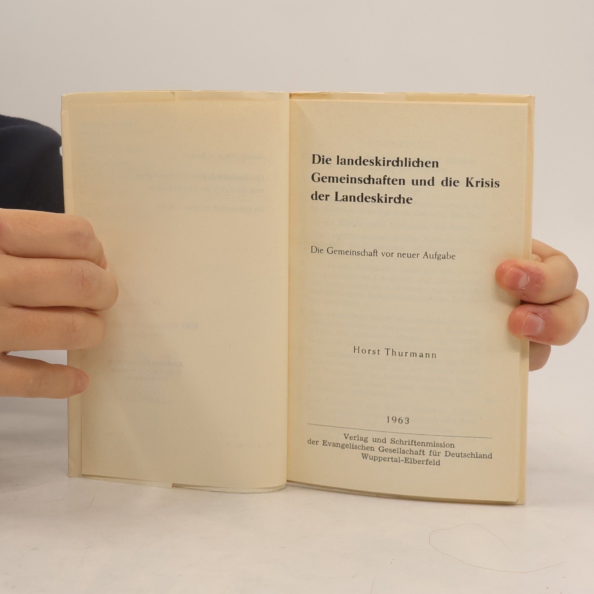 Horst Thurmann Die landeskirchlichen Gemeinschaften und die Krisis der Landeskirchen