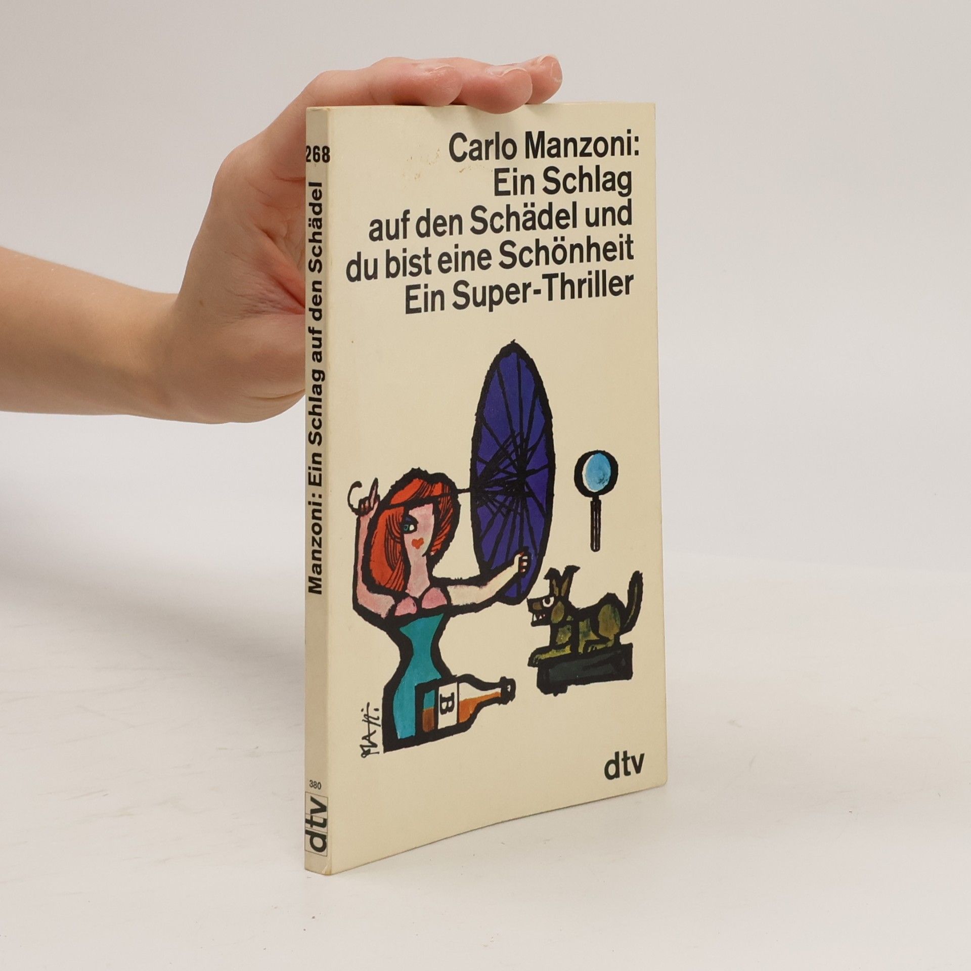 Carlo Manzoni Ein Schlag auf den Schädel und du bist eine Schönheit