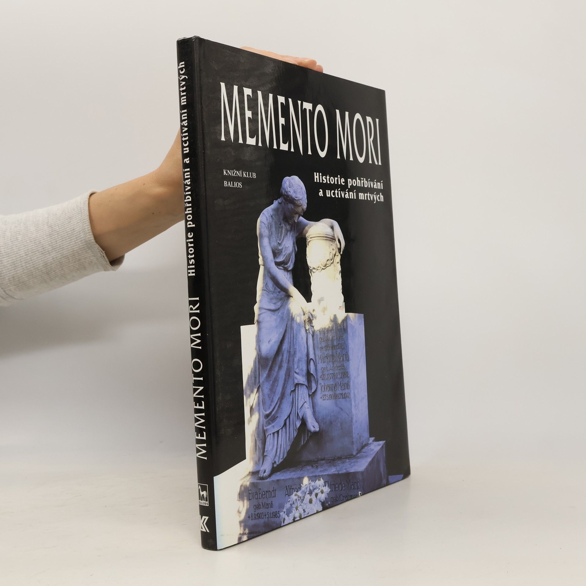 Memento mori. Historie pohřbívání a uctívání mrtvých