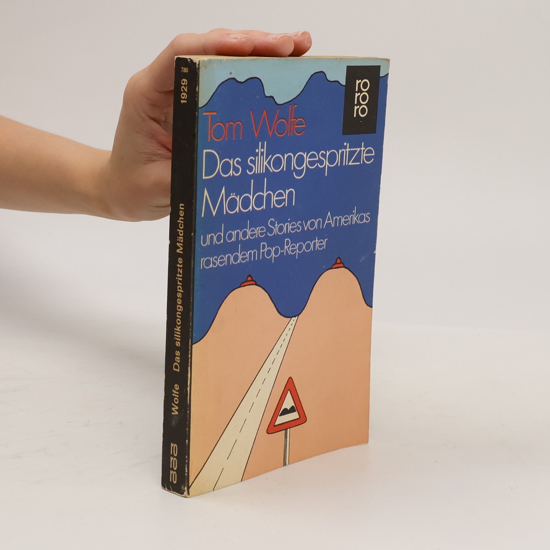 Tom Wolfe Das silikongespritzte Mädchen und andere Stories von Amerikas rasendem Pop-Reporter