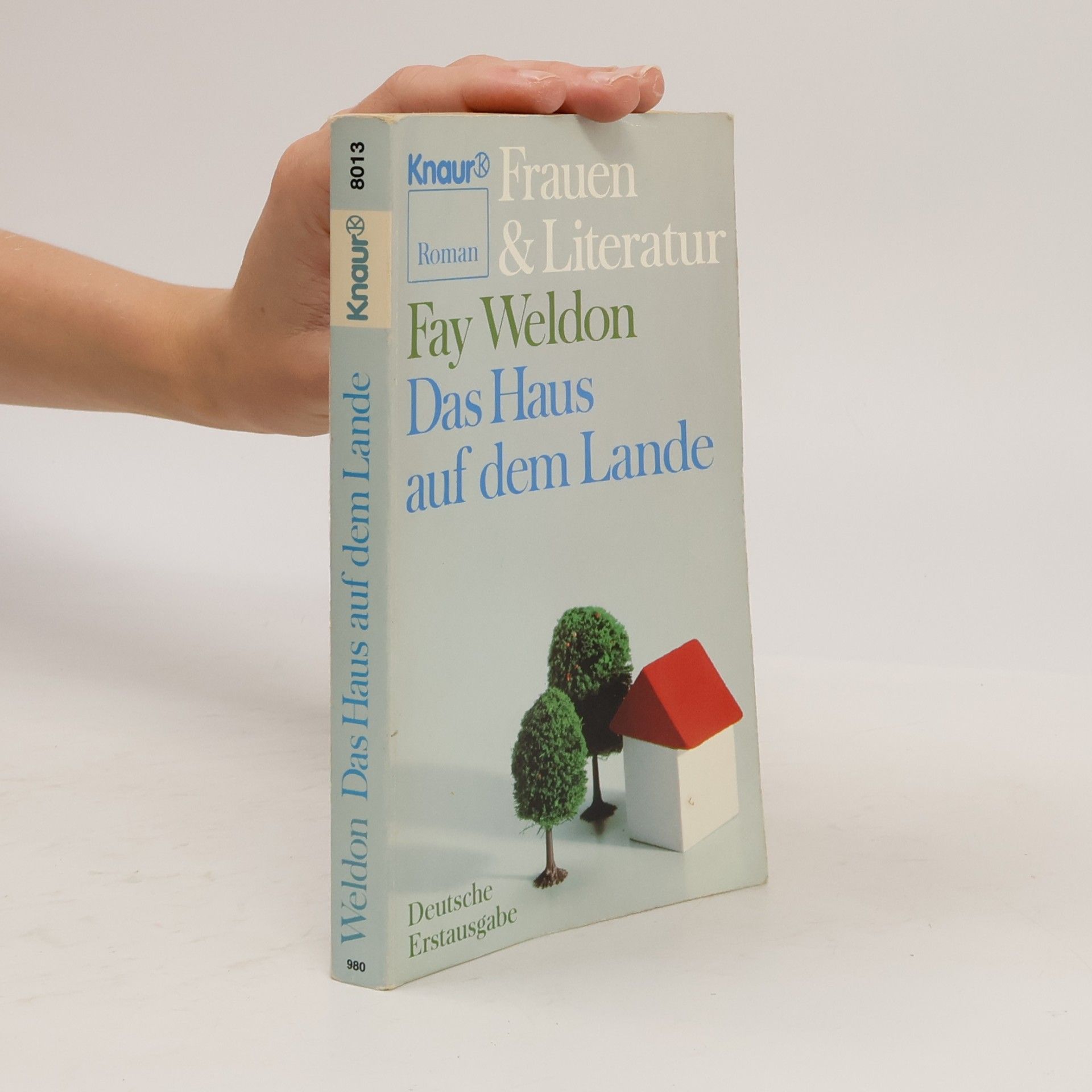 Fay Weldon Das Haus auf dem Lande. Roman