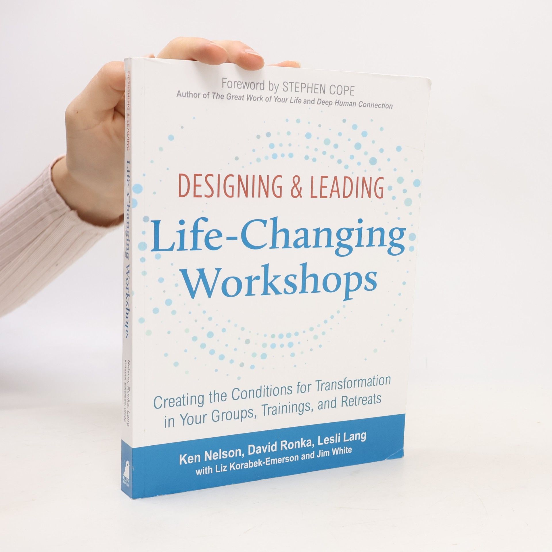 Ken Nelson Designing & Leading Life-Changing Workshops