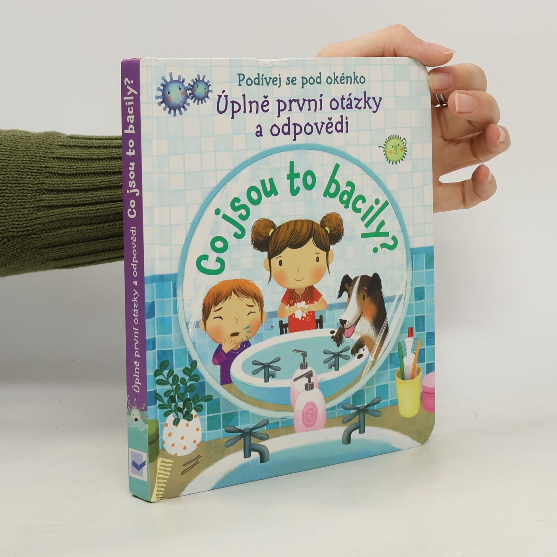 Katie Daynes Co jsou to bacily? Úplně první otázky a odpovědi