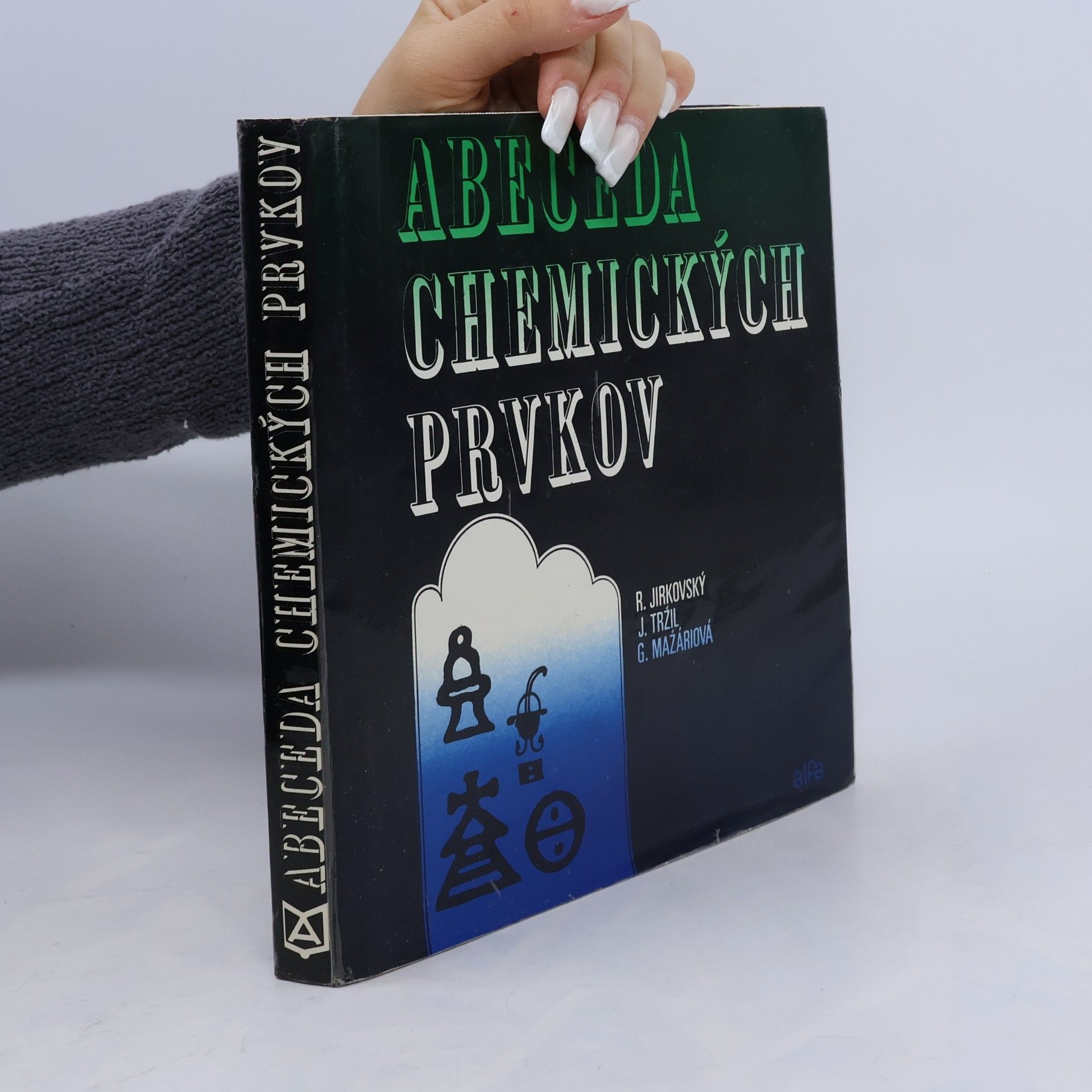 Gabriela Mažáriová Abeceda chemických prvkov