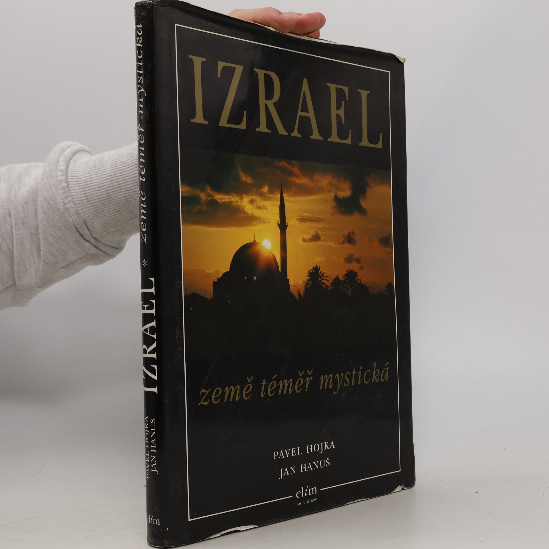 Pavel Hojka Izrael. Země téměř mystická