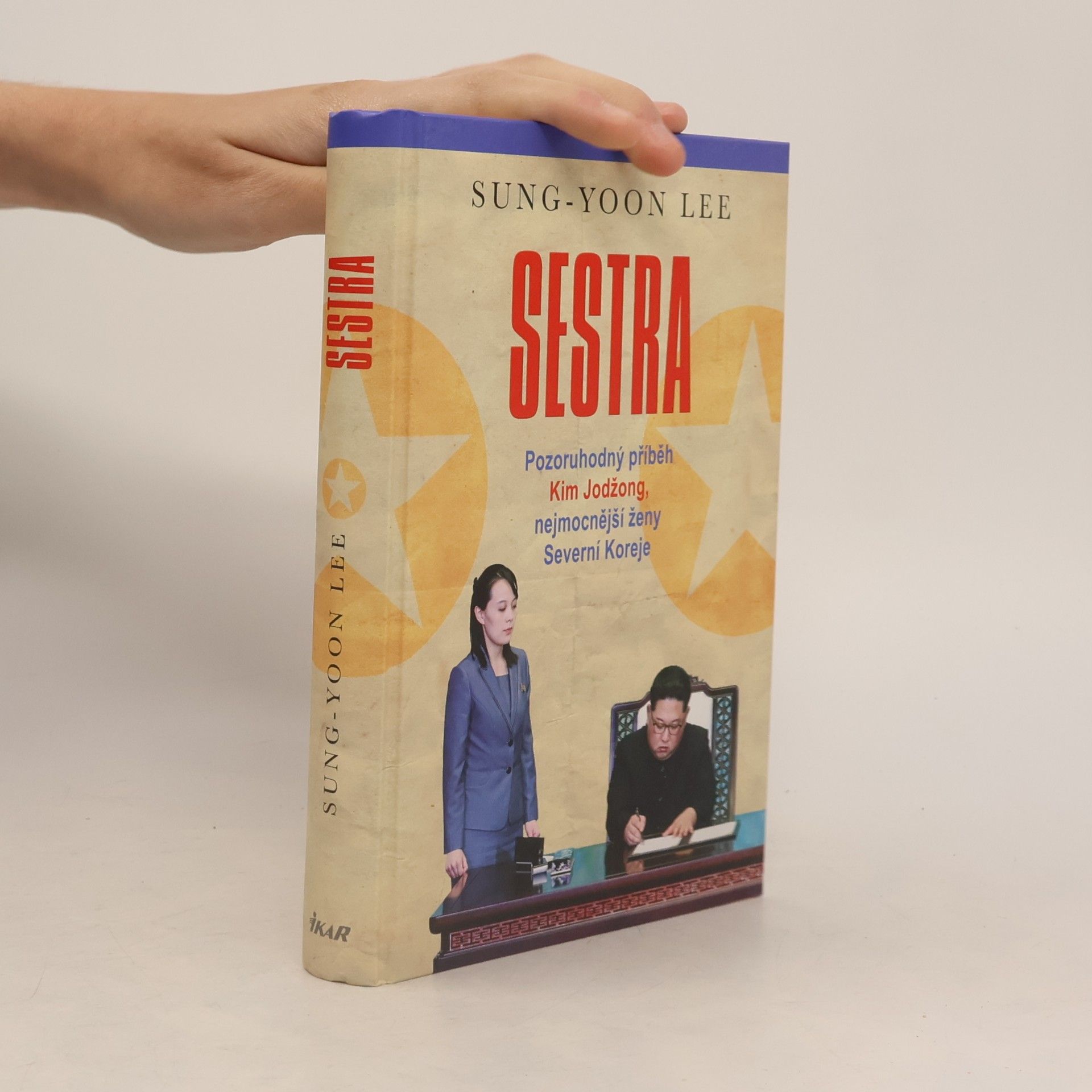 SungYoon Lee Sestra. Pozoruhodný příběh Kim Jodžong, nejmocnější ženy Severní Koreje