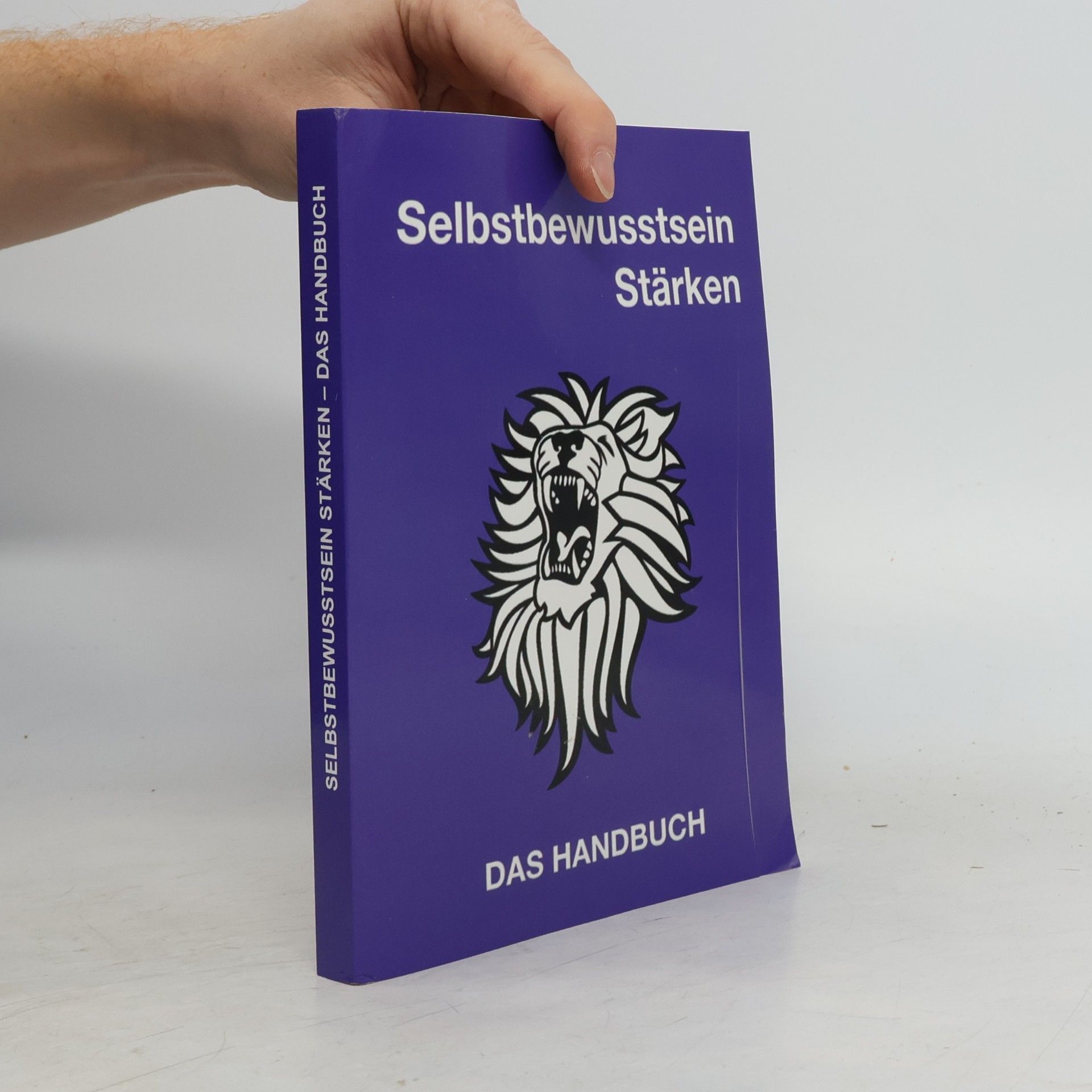 Autorenkollektiv Selbstbewusstsein Stärken. Das Handbuch