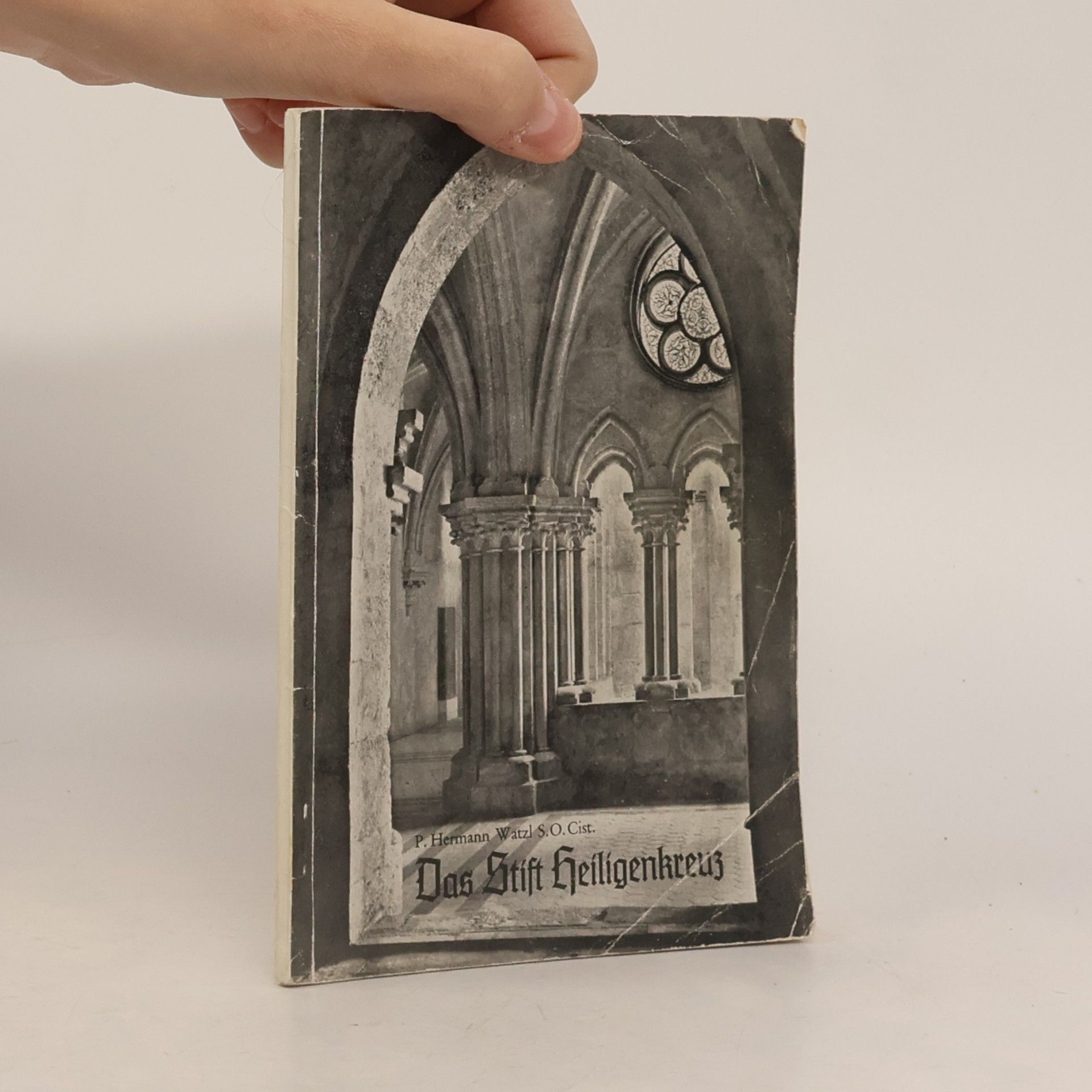 P. Hermann Watzl S. O. Cist. Das Stift Heiligenkreuz