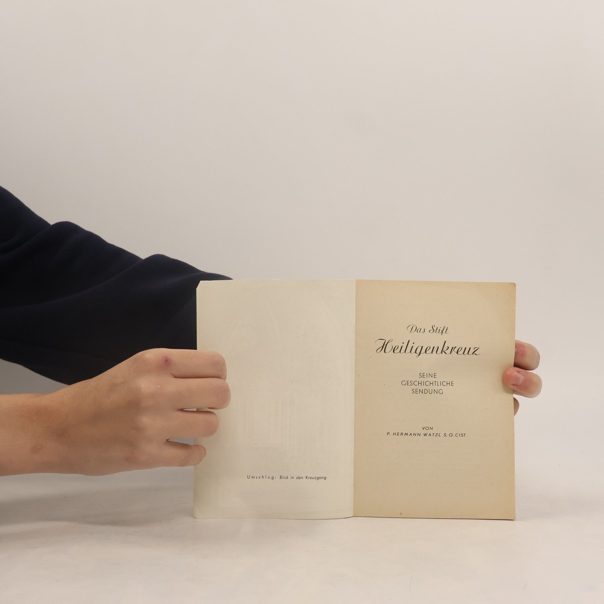 P. Hermann Watzl S. O. Cist. Das Stift Heiligenkreuz