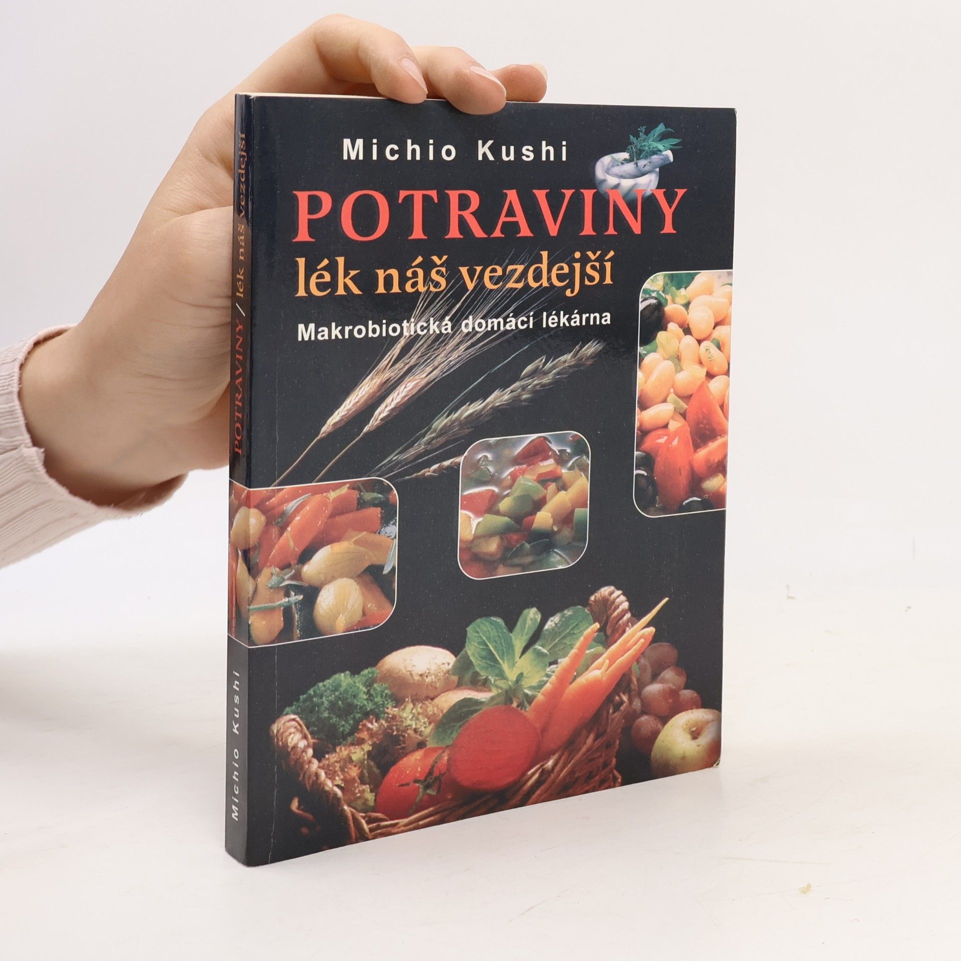 Potraviny lék náš vezdejší : Makrobiotická domácí lékárna
