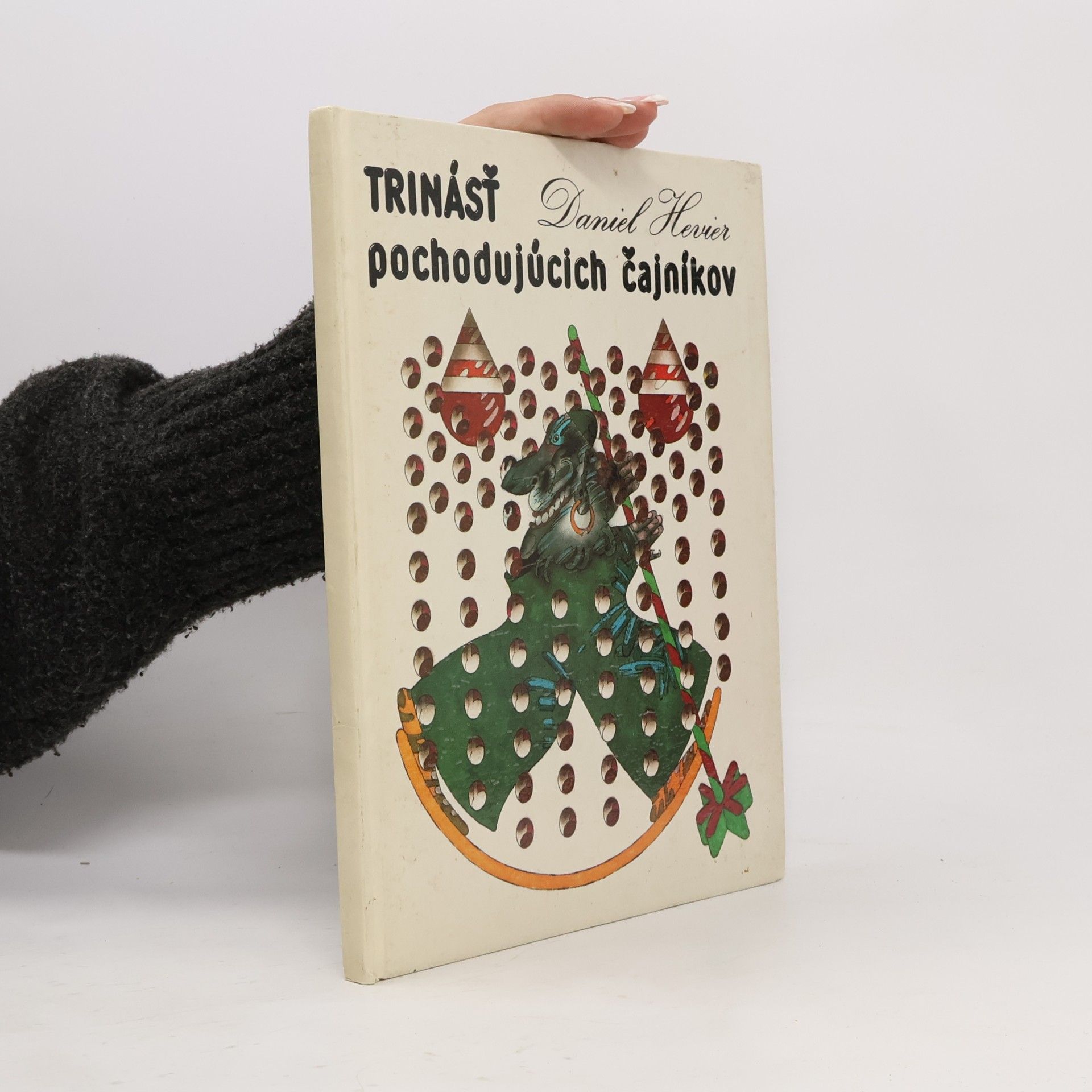 Daniel Hevier Trinásť pochodujúcich čajníkov