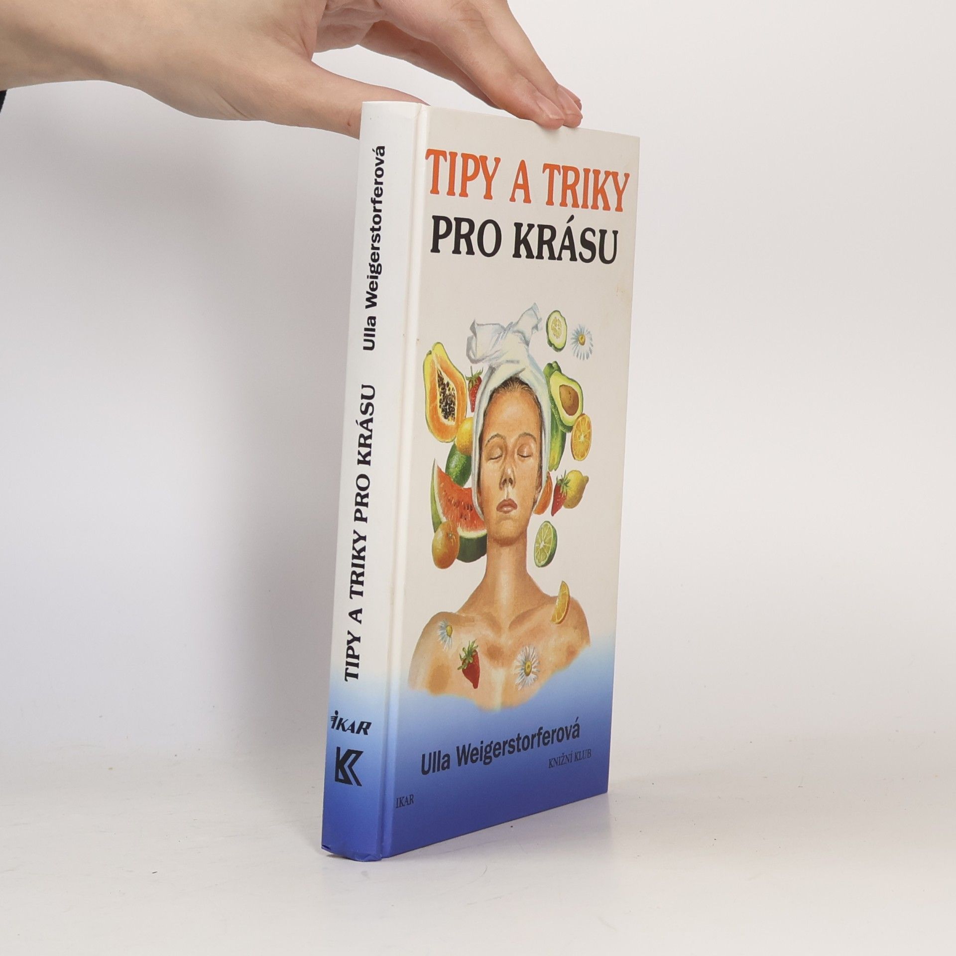 Ulla Weigerstorfer Tipy a triky pro krásu
