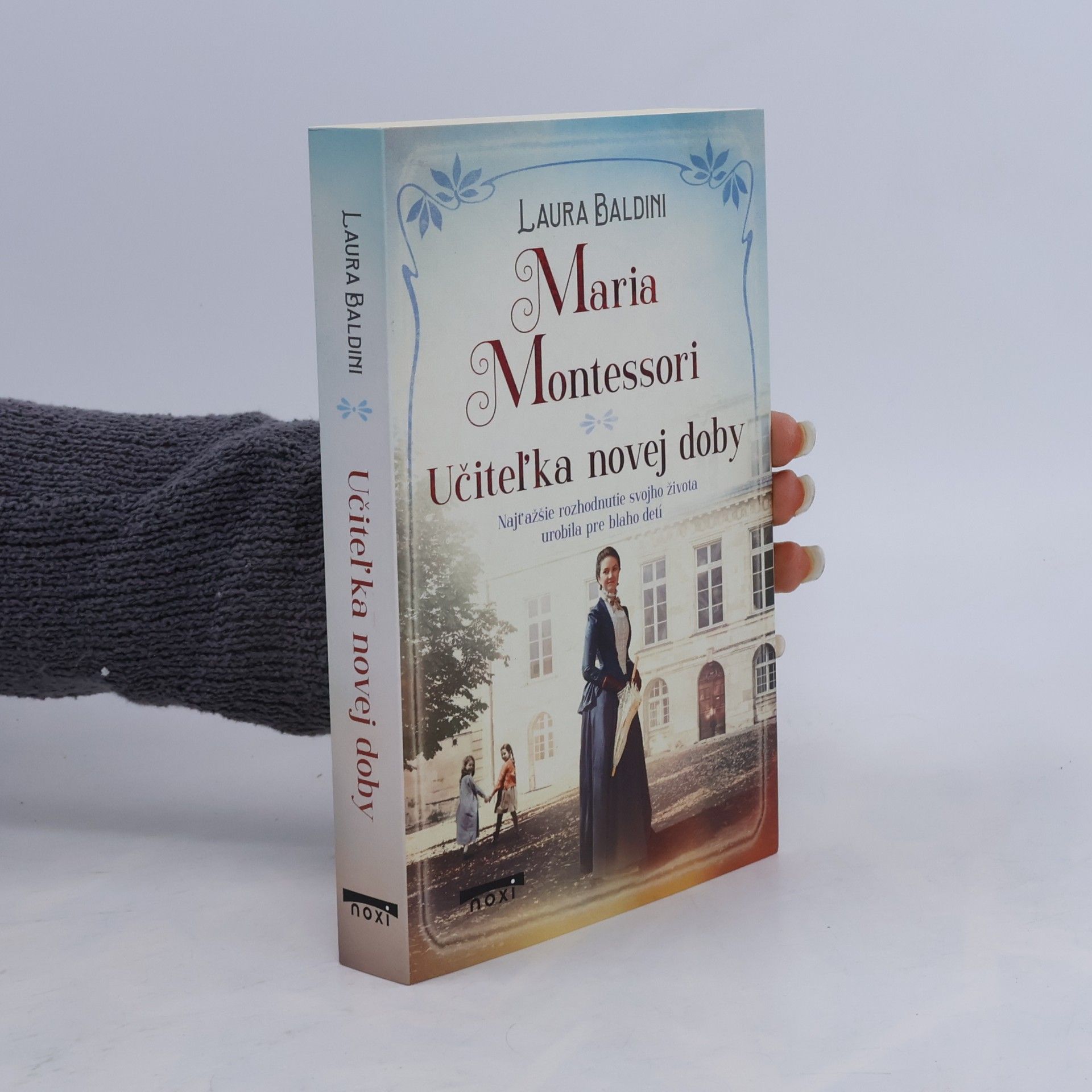 Laura Baldini Maria Montessori: Učiteľka novej doby